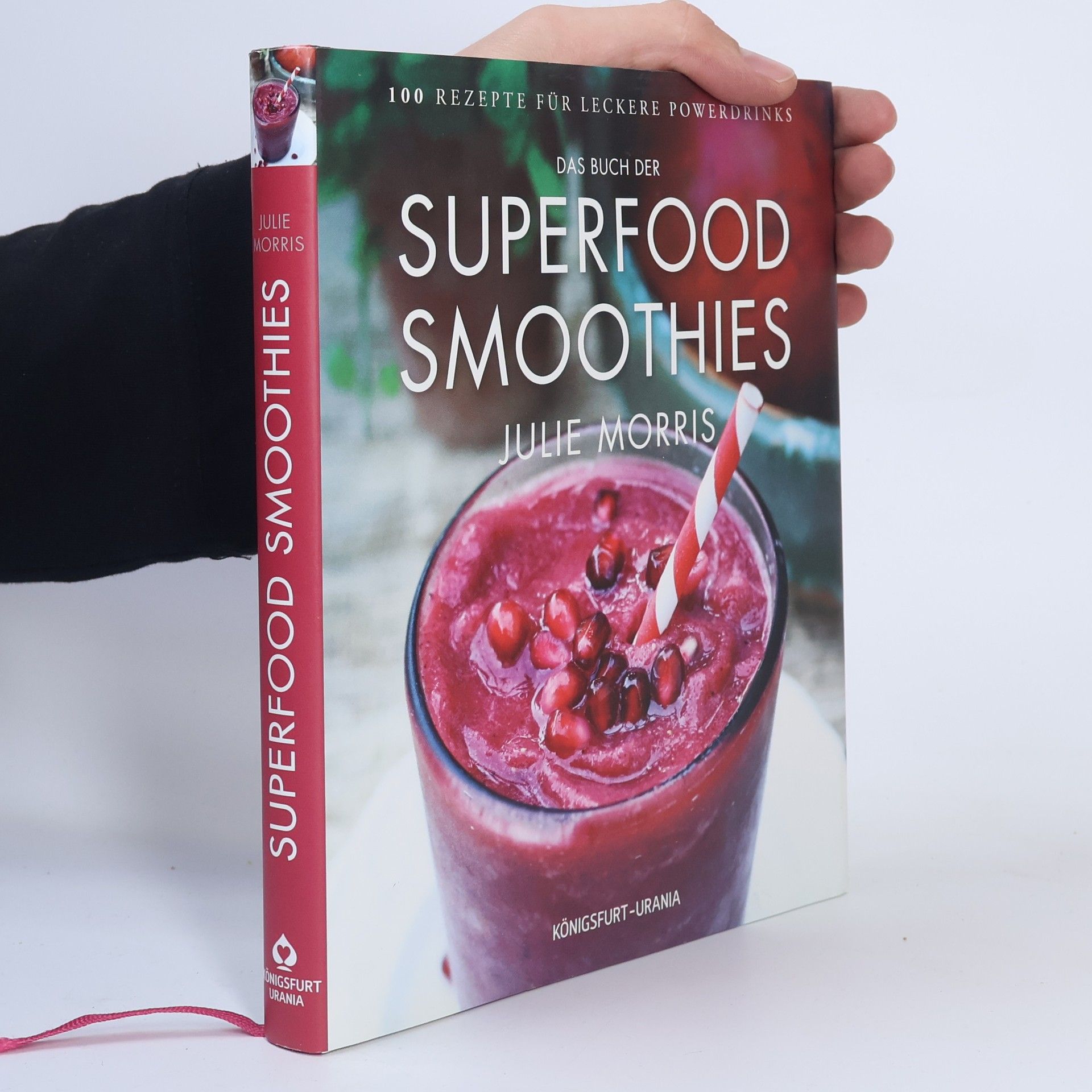 Julie Morris Das Buch der Superfood Smoothies