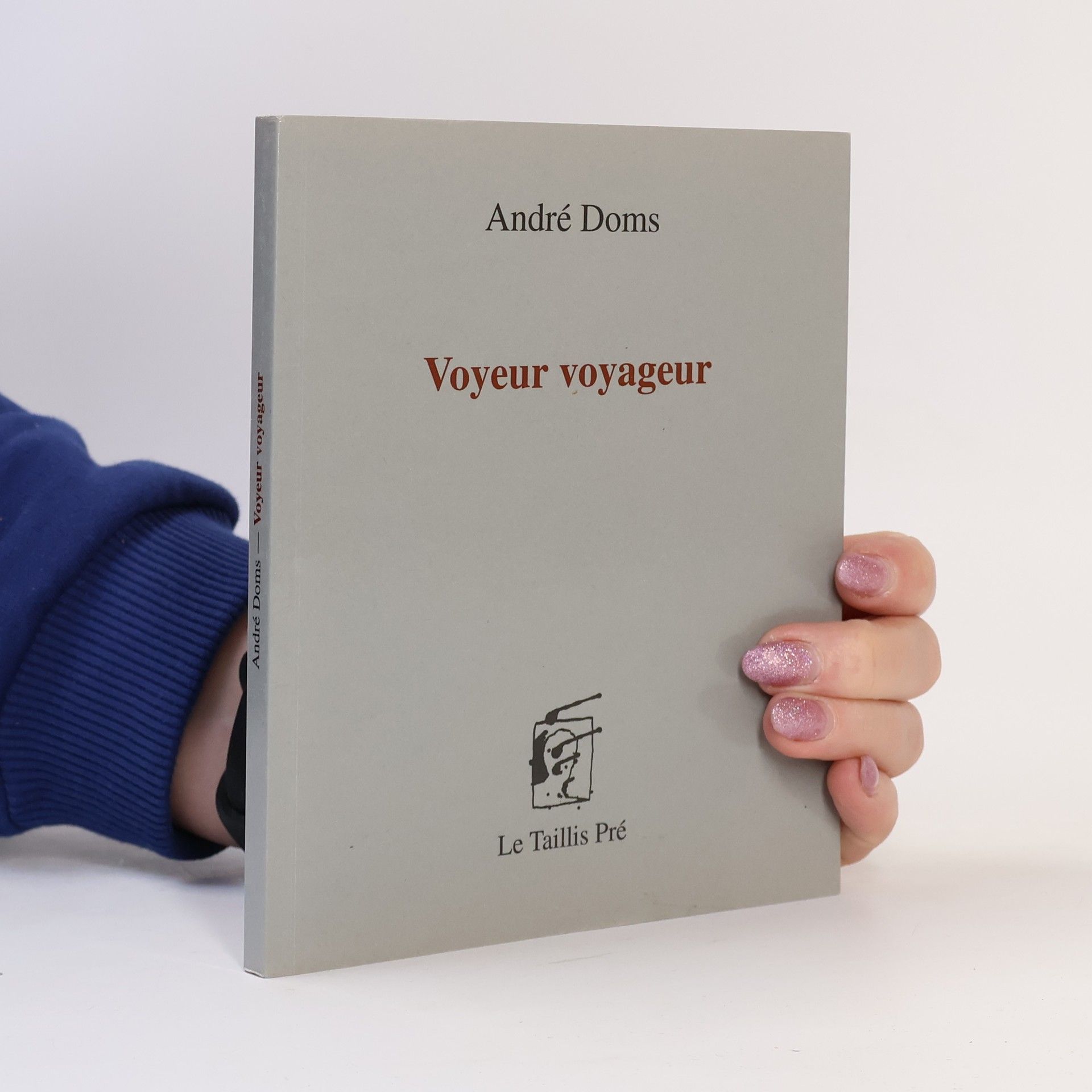 André Doms Voyeur voyageur