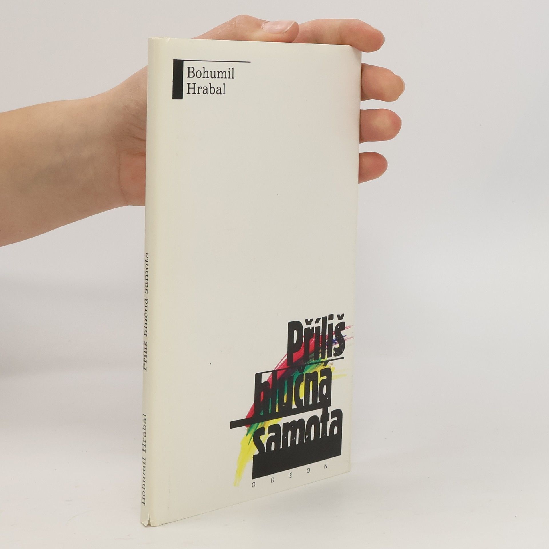 Bohumil Hrabal Příliš hlučná samota