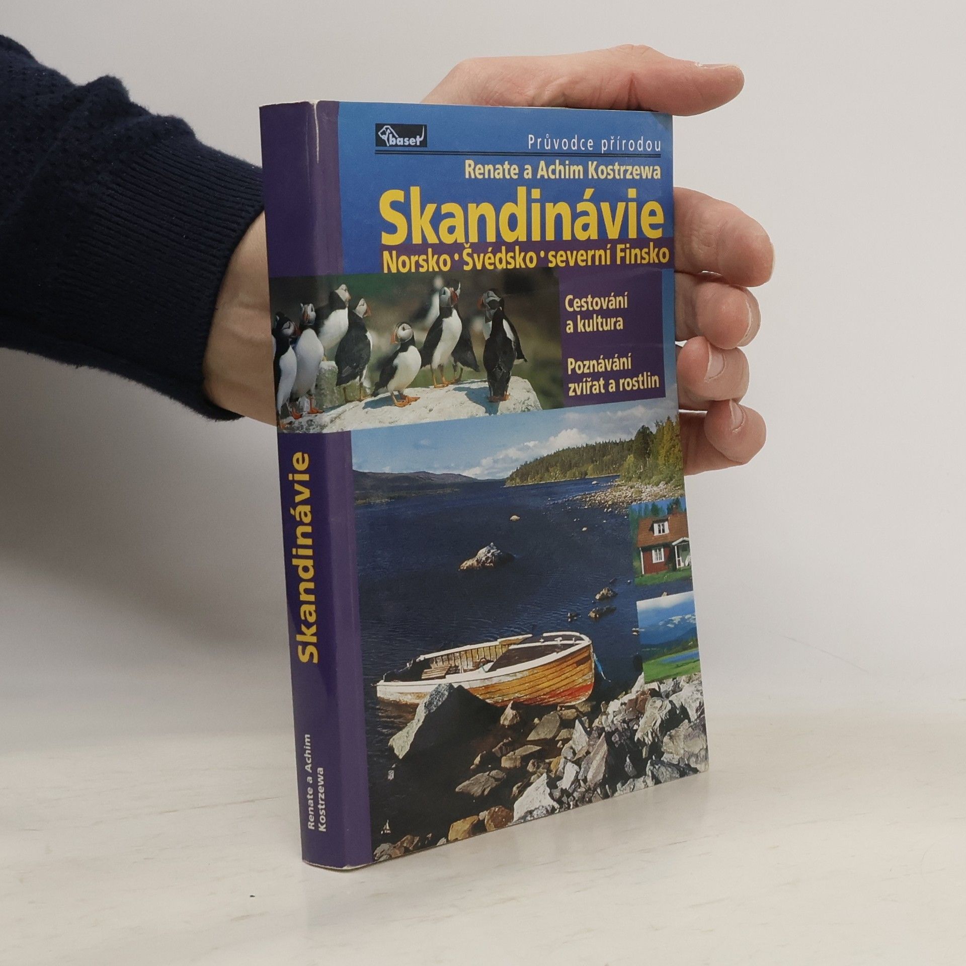 Achim Kostrzewa Skandinávie : Norsko, Švédsko, severní Finsko : cestování a kultura, poznávání zvířat a rostlin