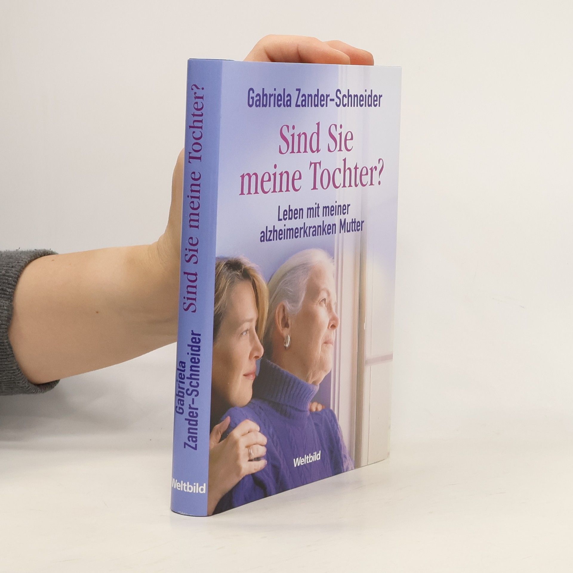 Gabriela Zander Schneider Sind Sie meine Tochter?