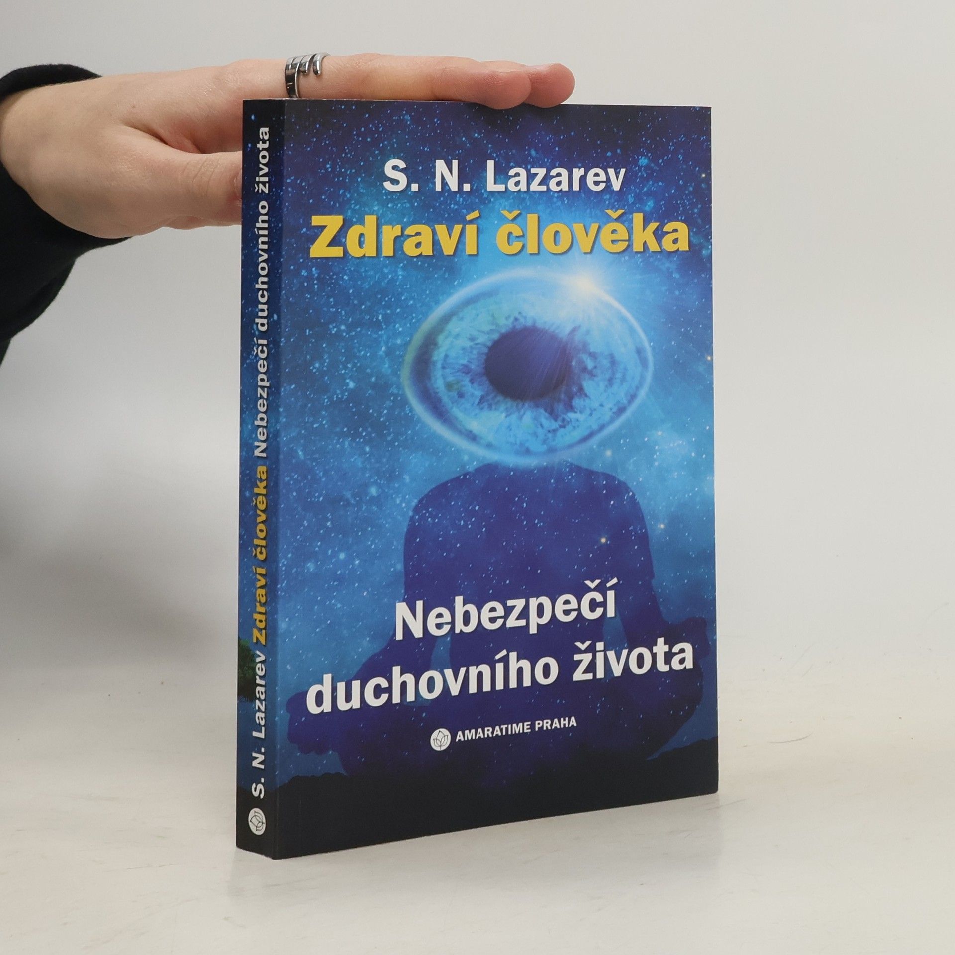 Sergej Nikolajevič Lazarev Zdraví člověka. Nebezpečí duchovního života