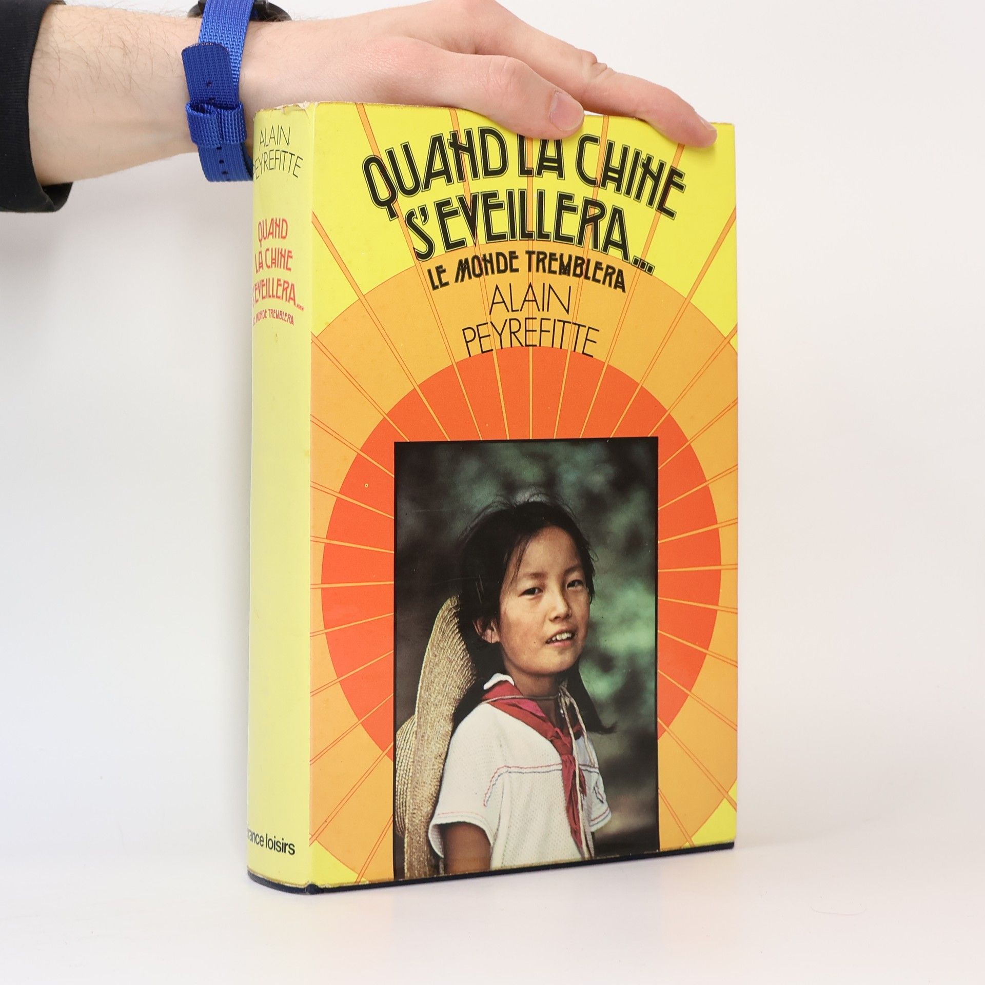 Alain Peyrefitte Quand la Chine S`éveillera