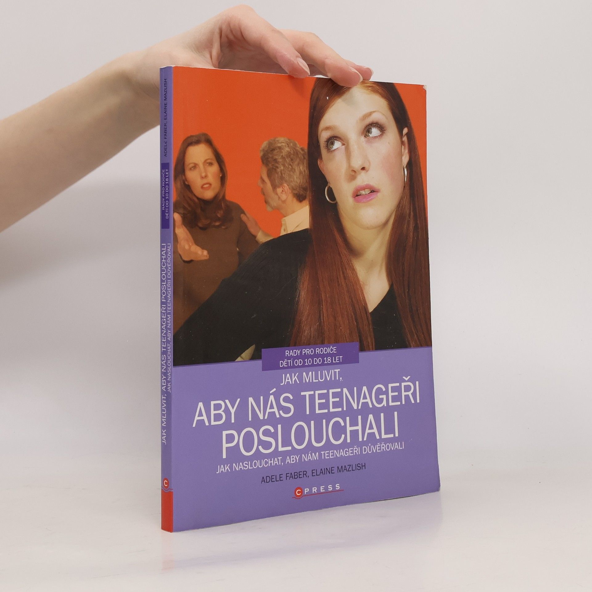 Adele Faber Jak mluvit, aby nás teenageři poslouchali, jak naslouchat, aby nám teenageři důvěřovali