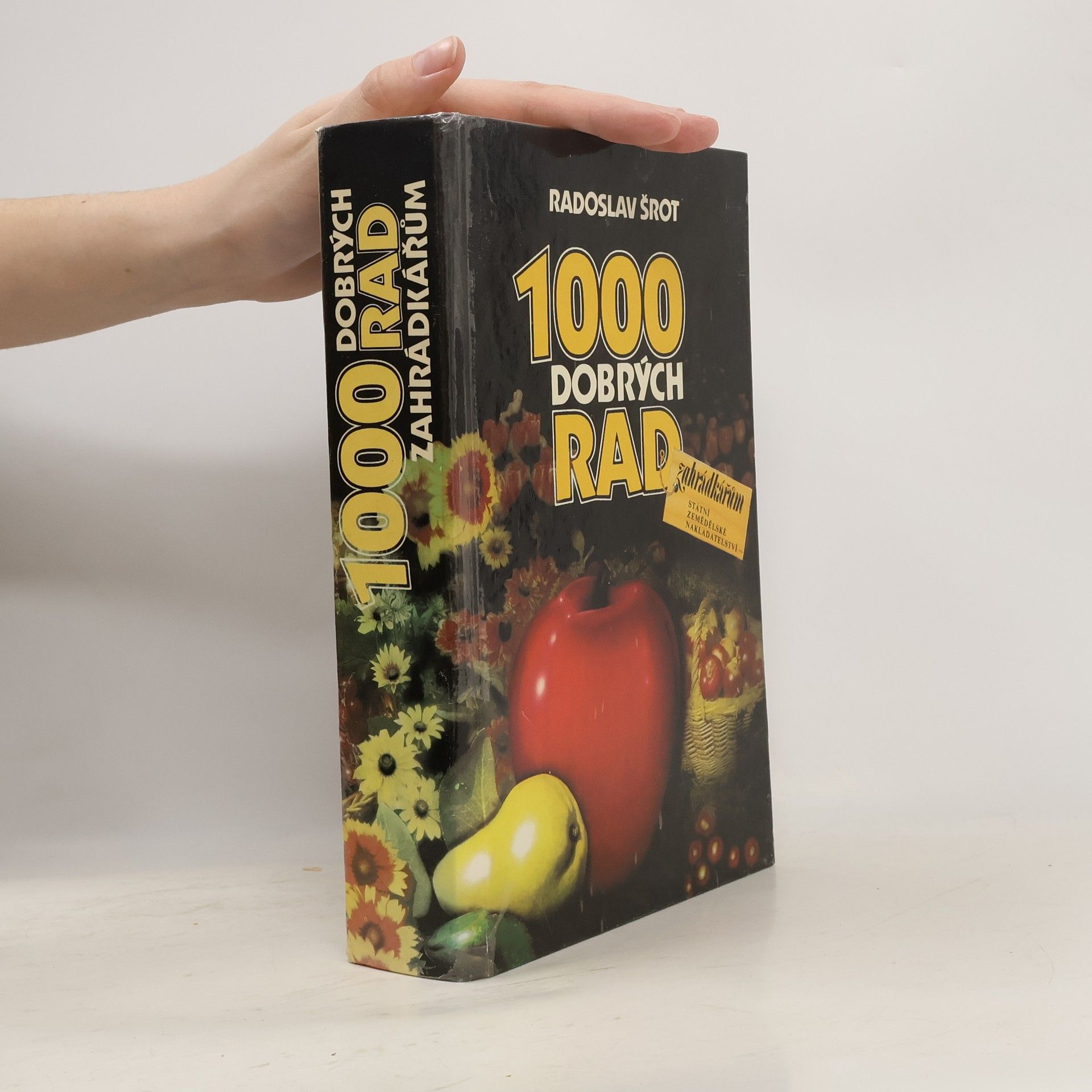 Radoslav Šrot 1000 dobrých rad zahrádkářům