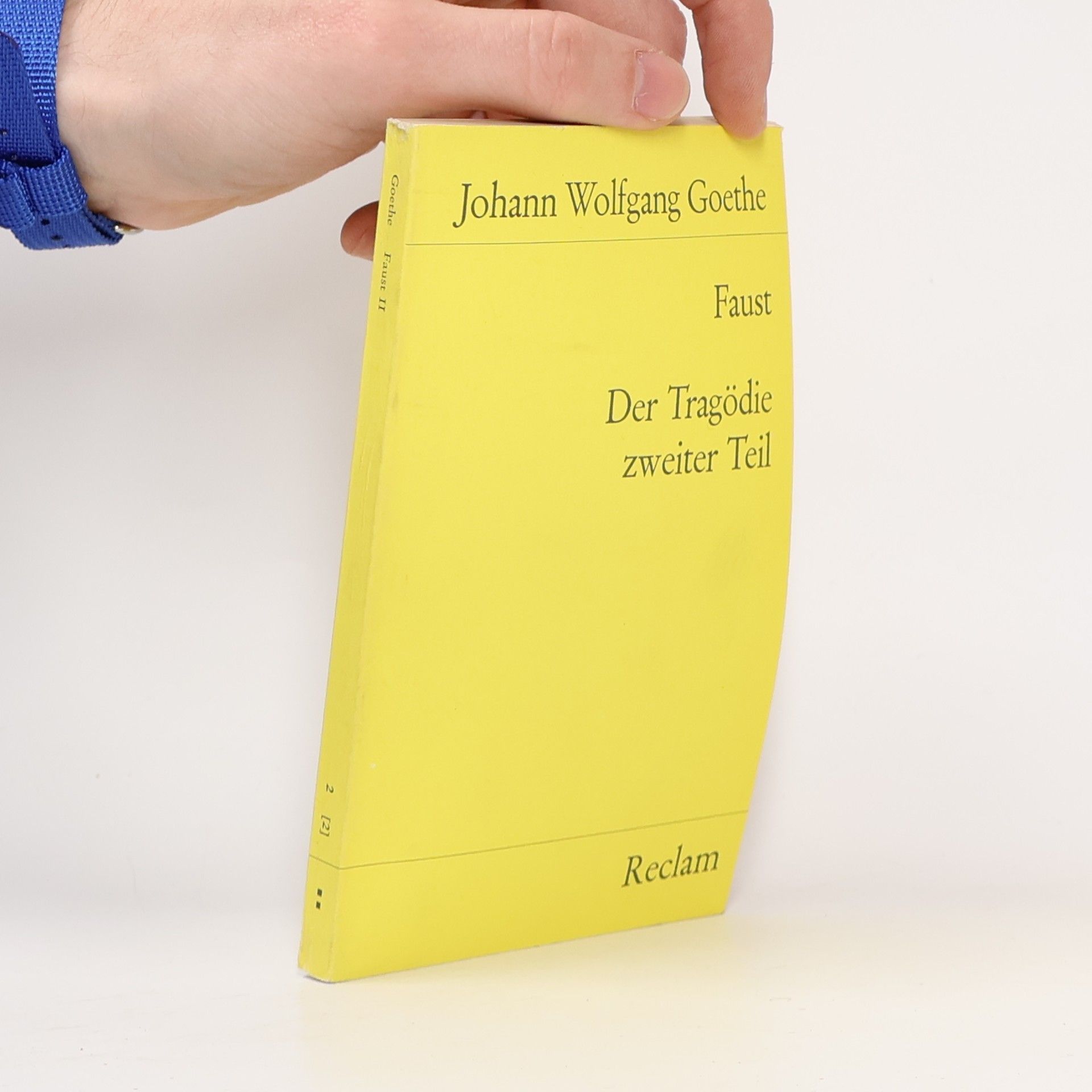 Johann Wolfgang von Goethe Faust : Der Tragödie. Zweiter Teil