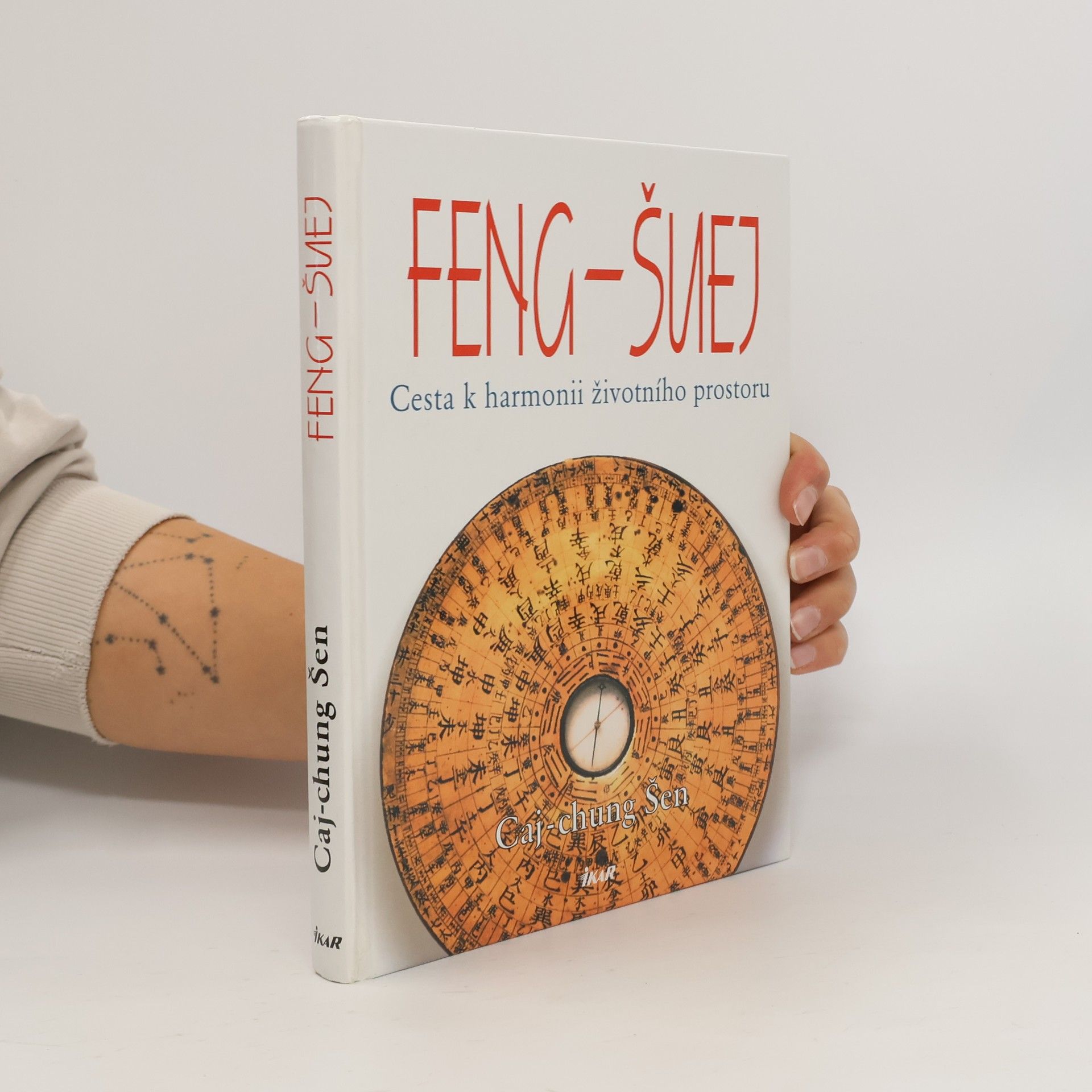 Šen Cajchung Feng-šuej. Cesta k harmonii životního prostoru