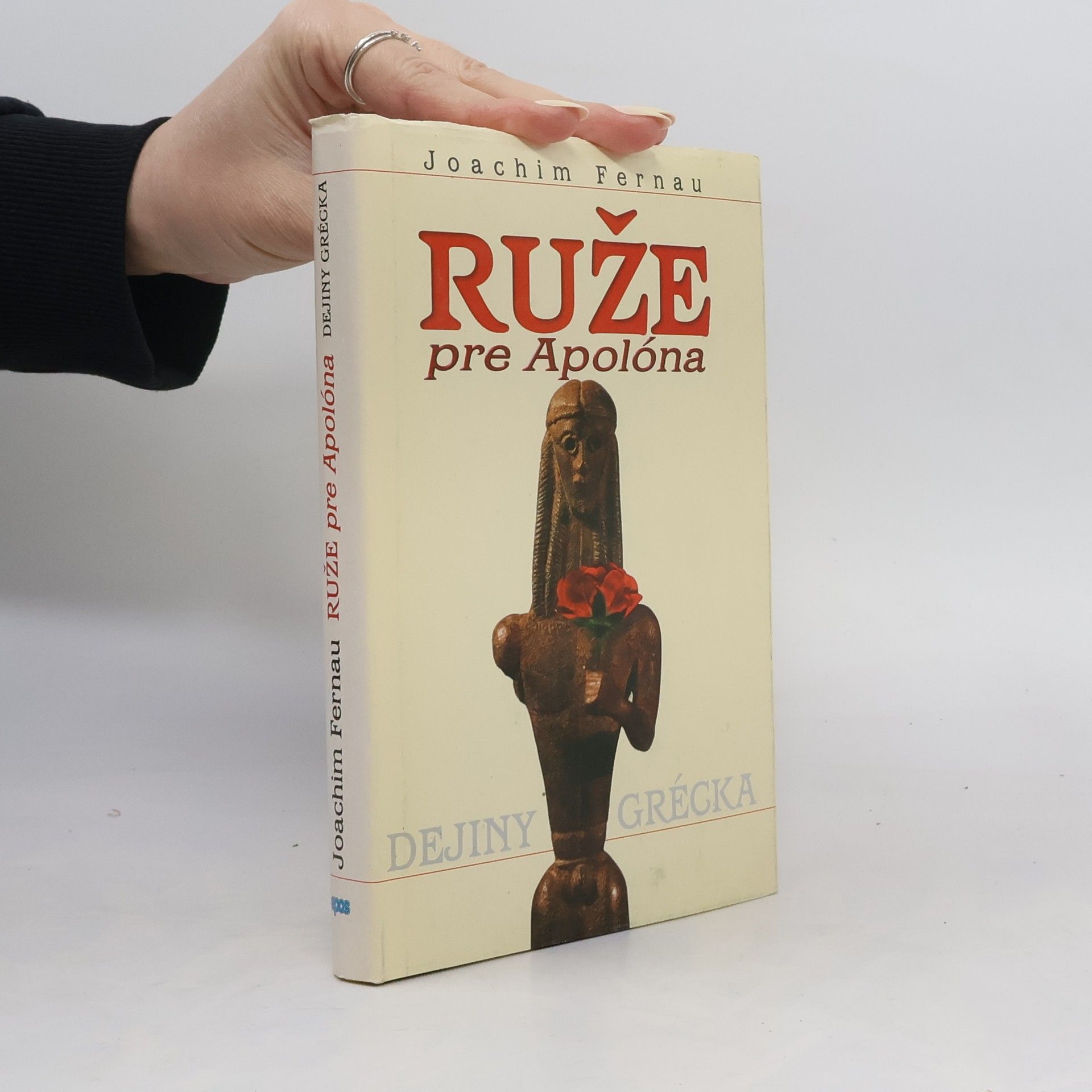 Joachim Fernau Ruže pre Apolóna: Dejiny Grécka