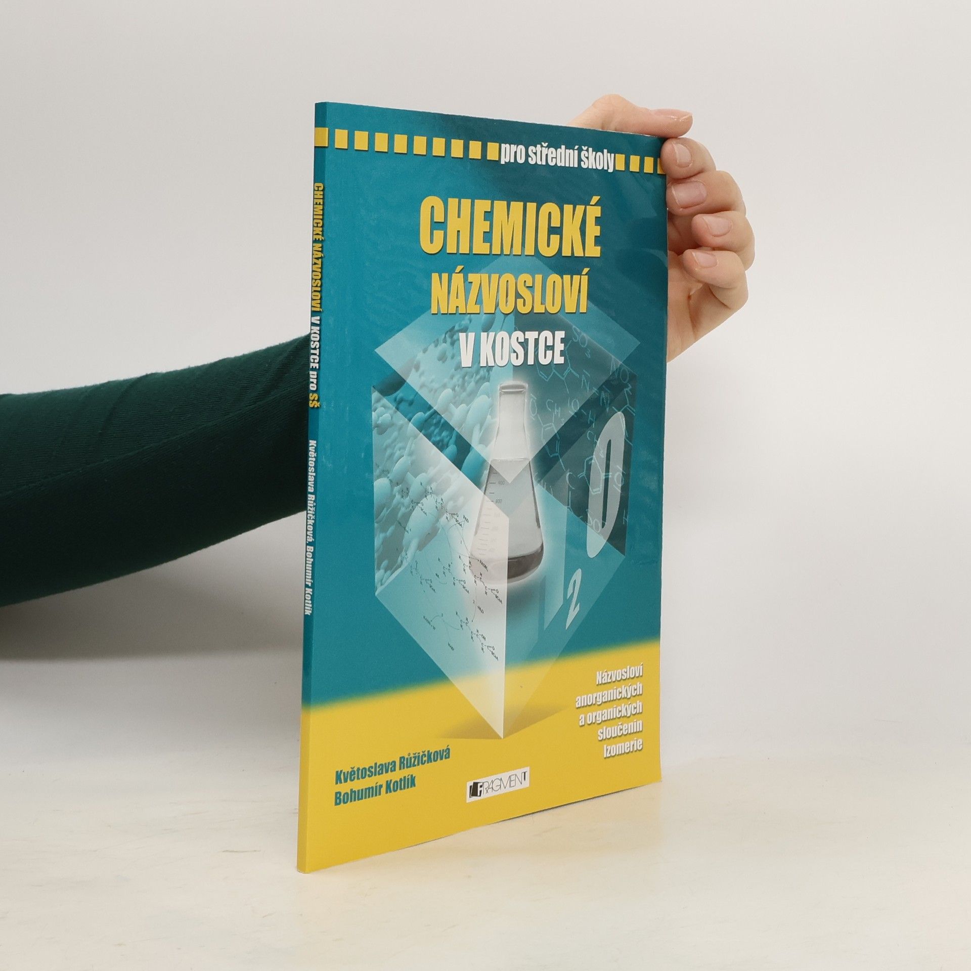 Květoslava Růžičková Chemické názvosloví v kostce pro střední školy