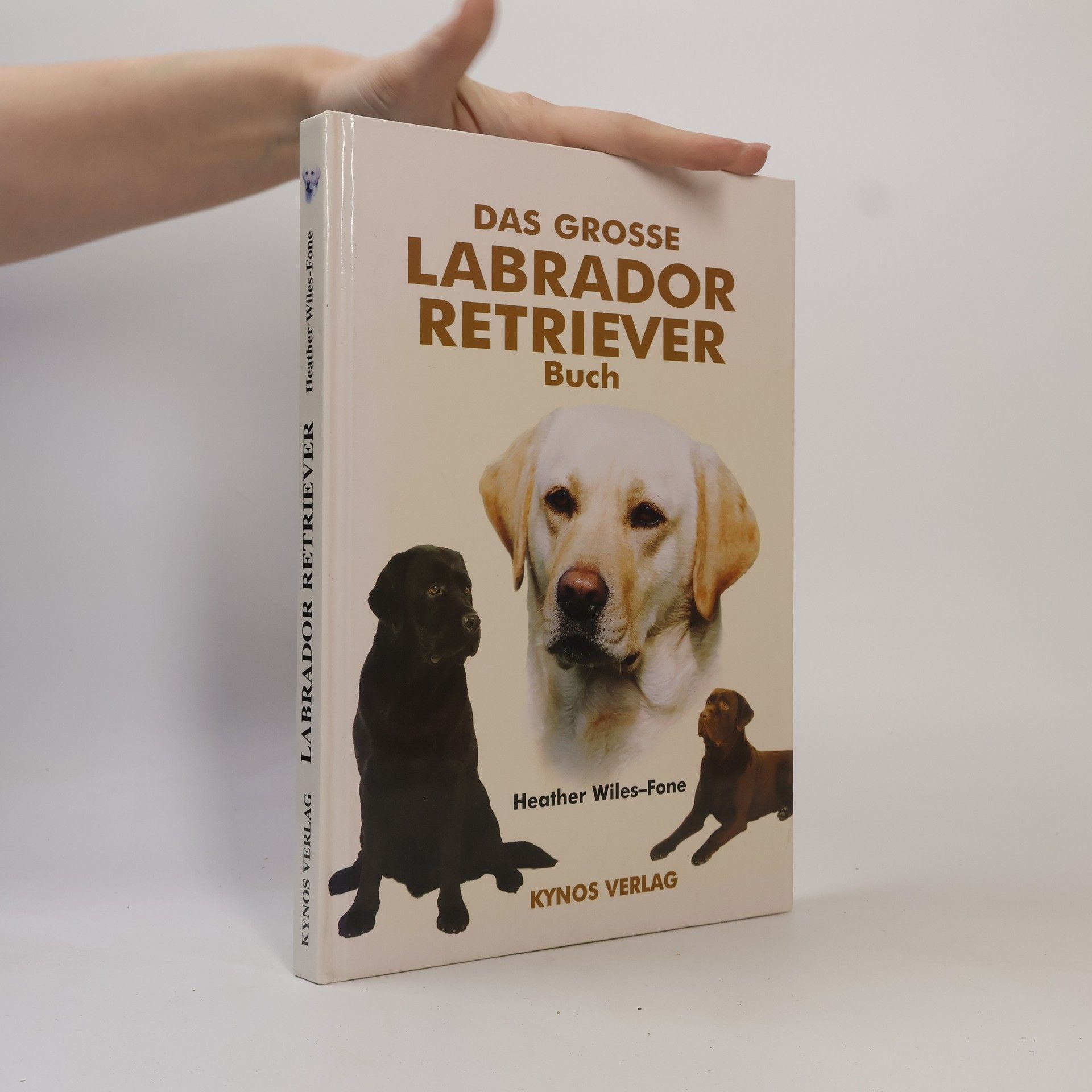 Heather Wiles-Fone Das große Labrador-Retriever-Buch
