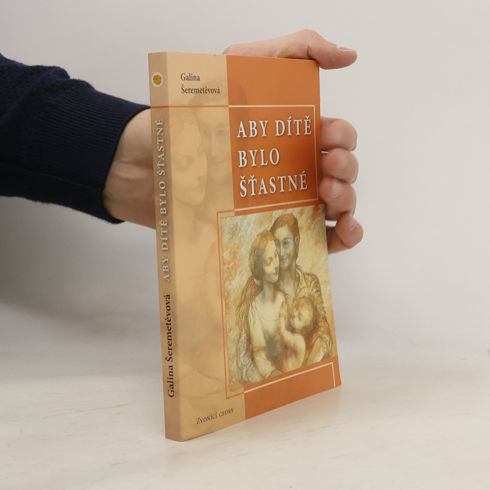 Galina Borisovna Šeremeteva Aby dítě bylo šťastné