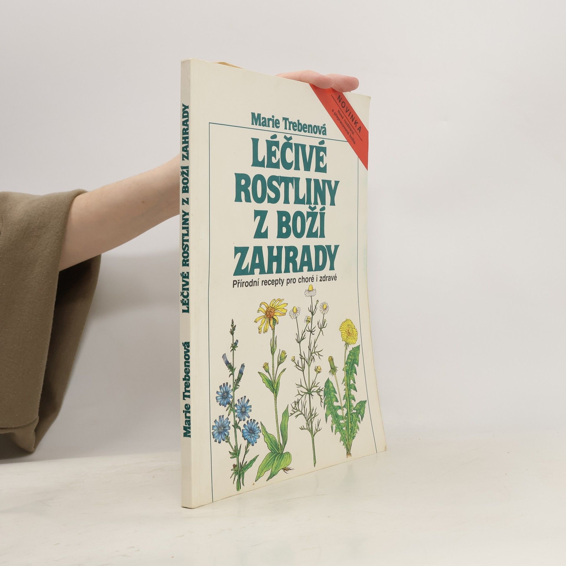 Maria Treben Léčivé rostliny z Boží zahrady: Přírodní recepty pro choré i zdravé