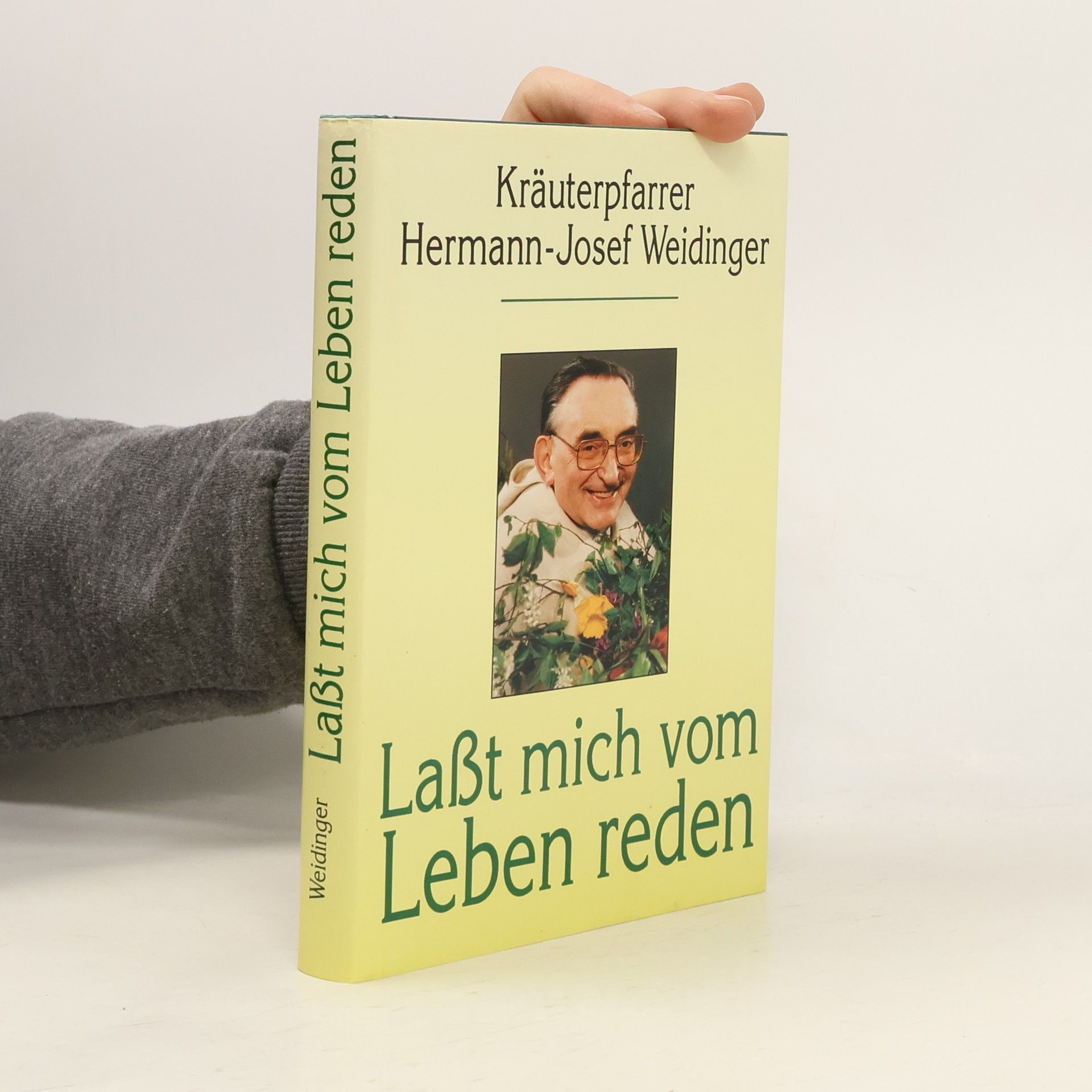 Hermann-Josef Weidinger Laßt mich vom Leben reden