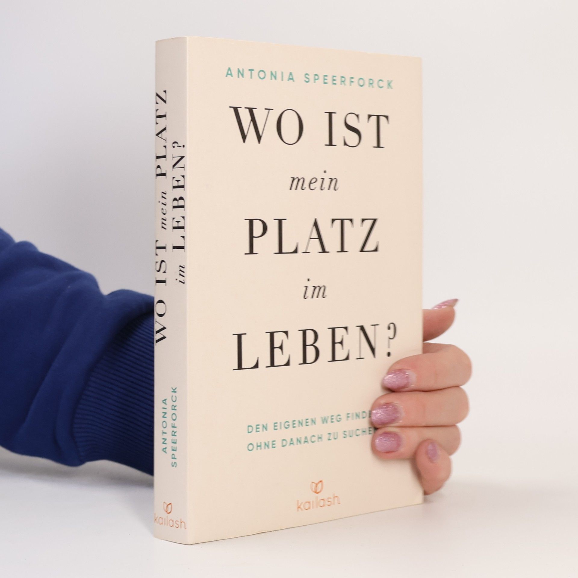 Antonia Speerforck Wo ist mein Platz im Leben?