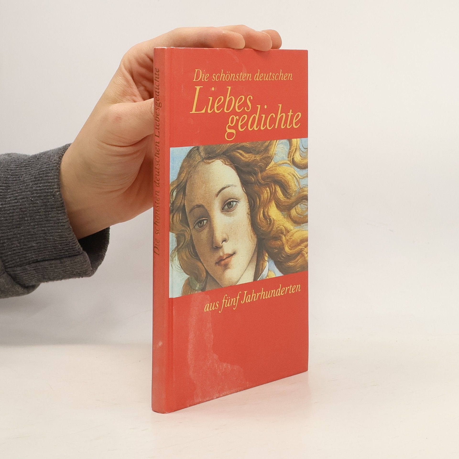 Autorenkollektiv Die schönsten deutschen Liebesgedichte aus fünf Jahrhunderten