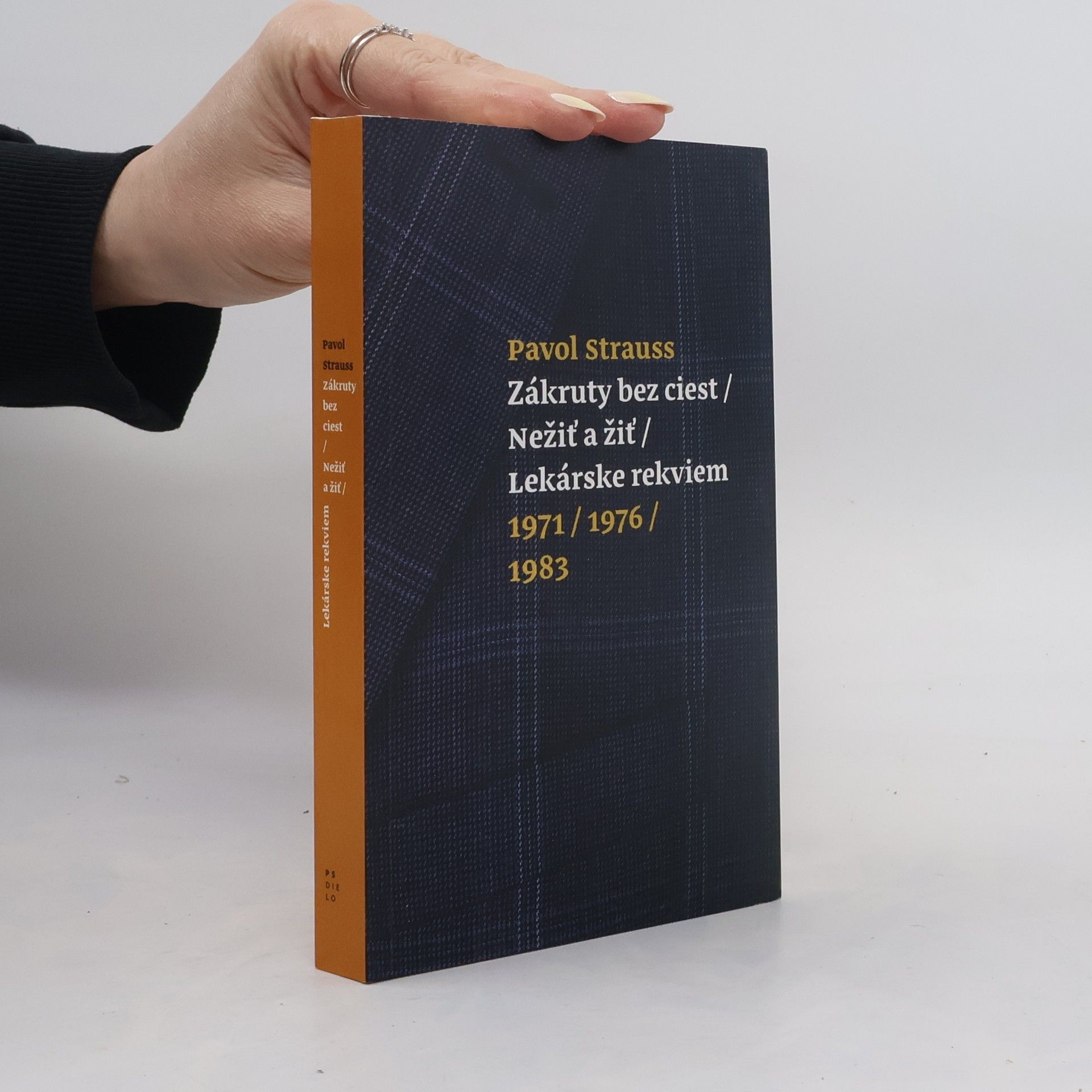 Pavol Strauss Zákruty bez ciest. Nežiť a žiť. Lekárske rekviem