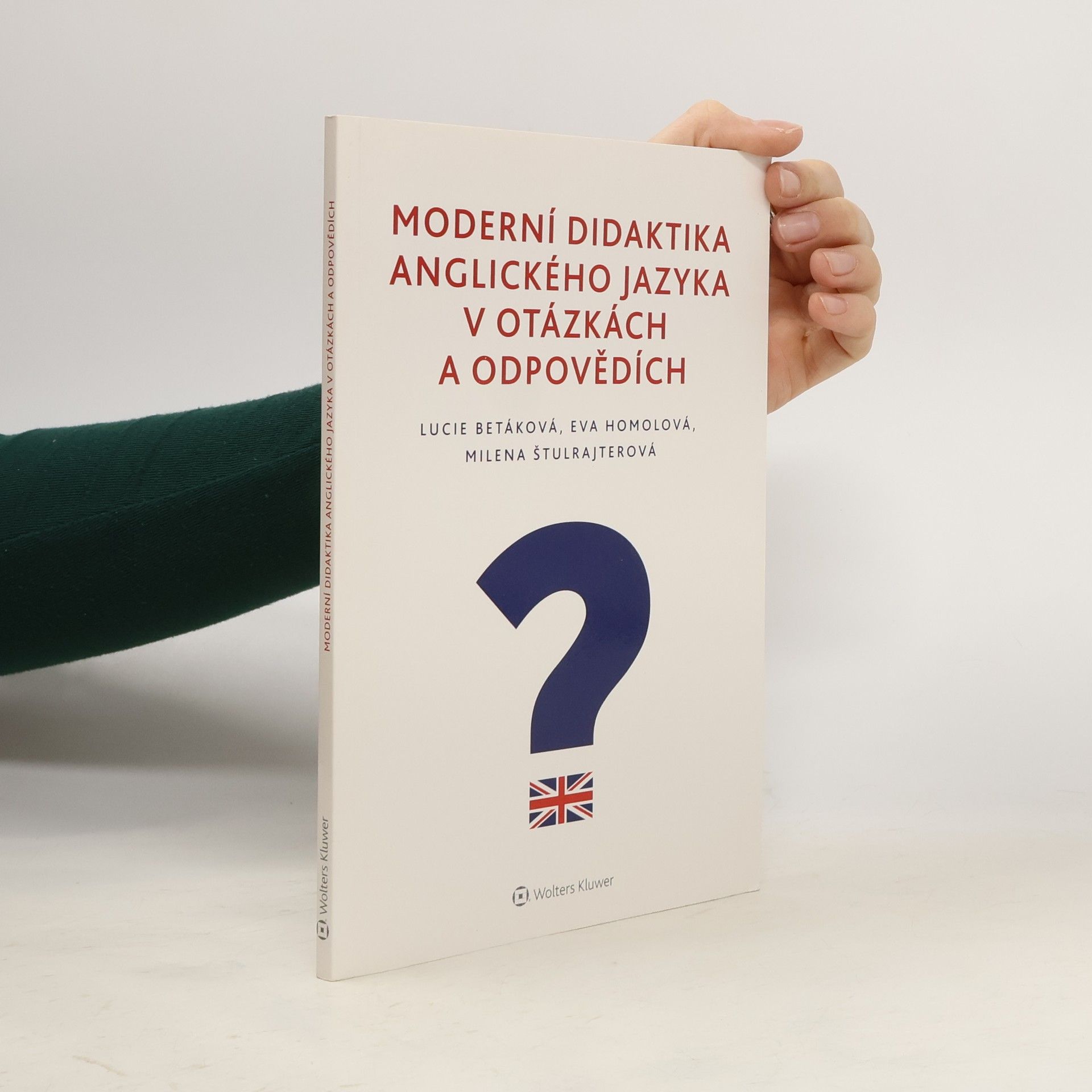 Lucie Betáková Moderní didaktika anglického jazyka v otázkách a odpovědích