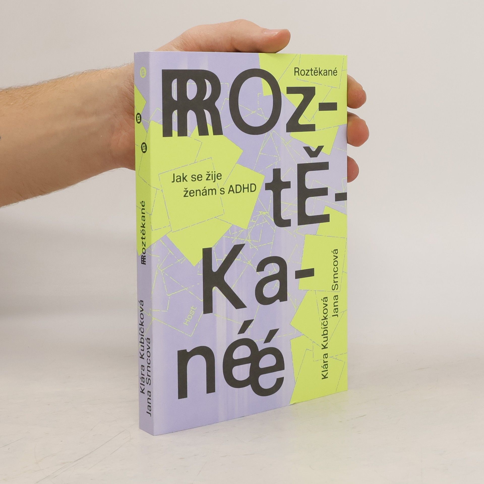 Jana Srncová Roztěkané : jak se žije ženám s ADHD