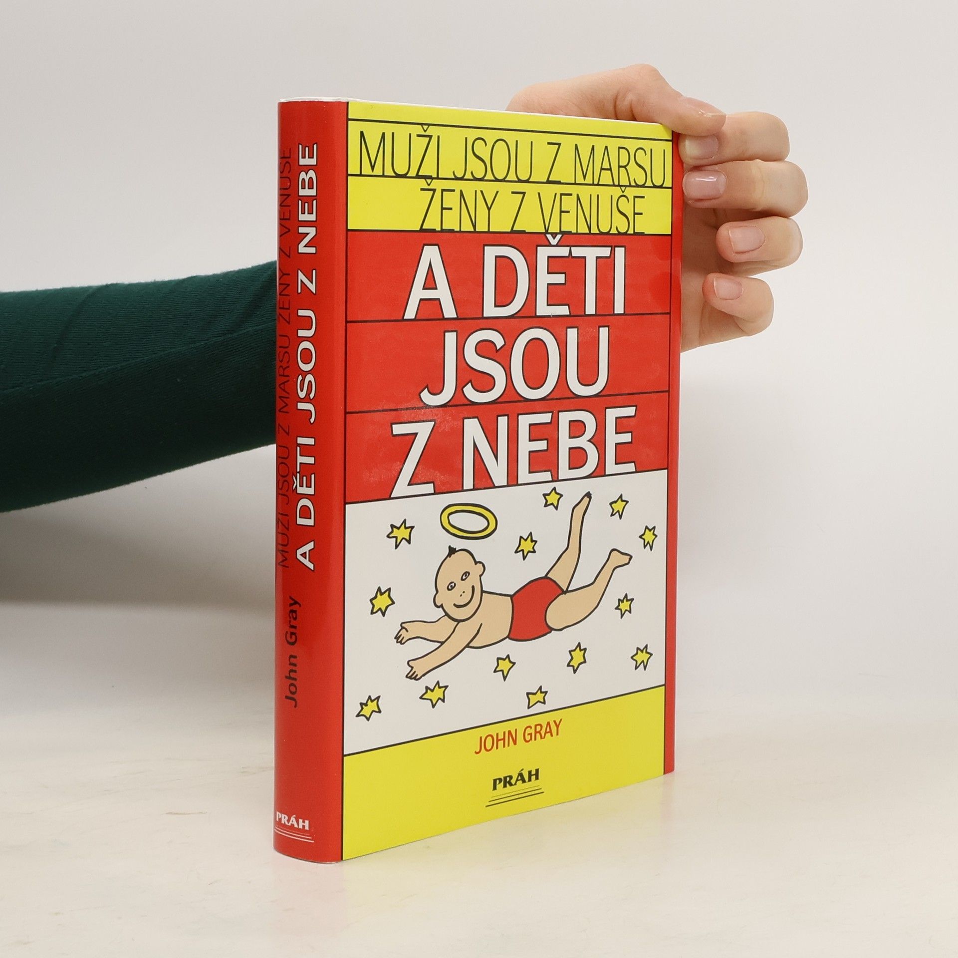 John Gray Muži jsou z Marsu, ženy z Venuše a děti jsou z nebe