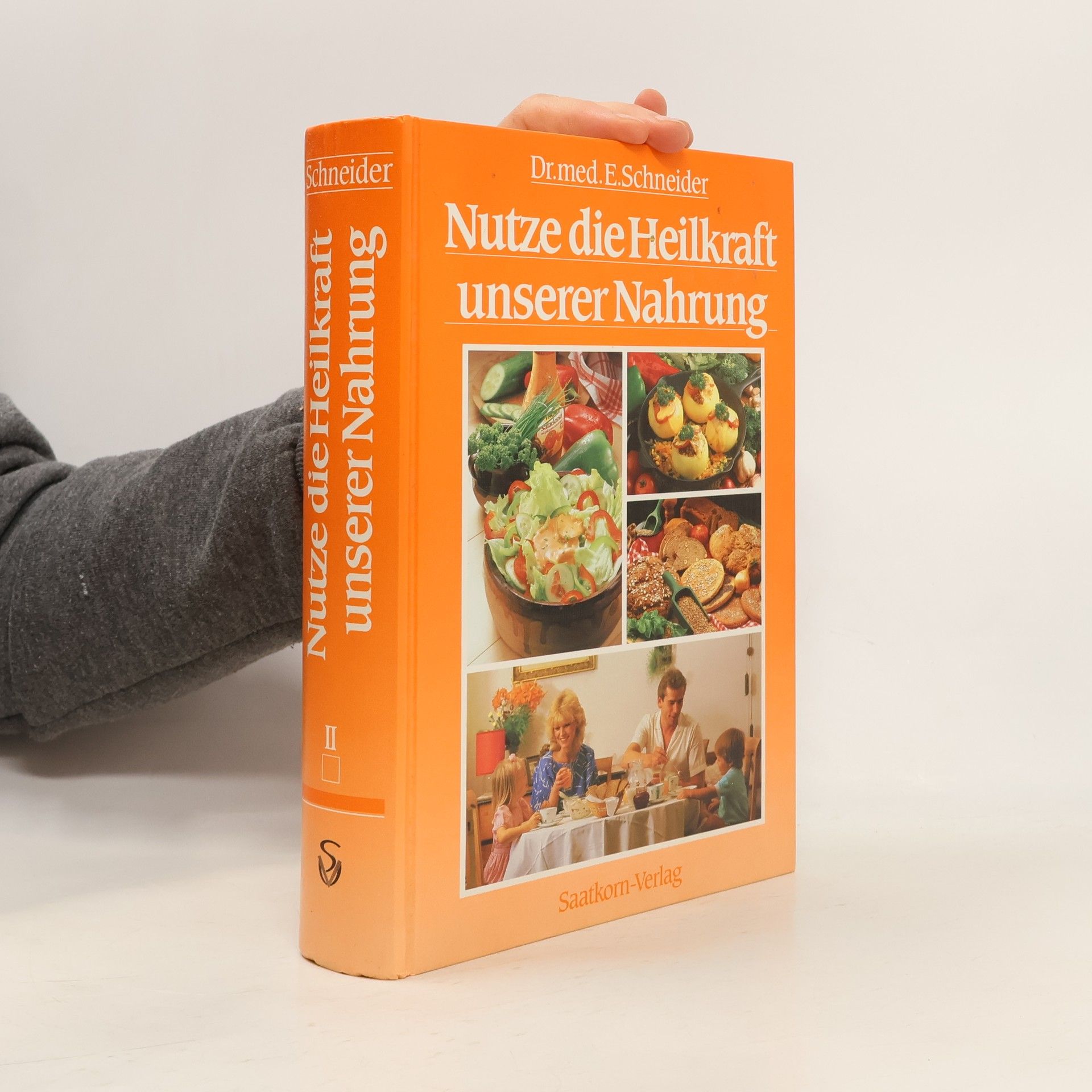 Dr.med. E.Schneider Nutze die Heilkraft unserer Nahrung