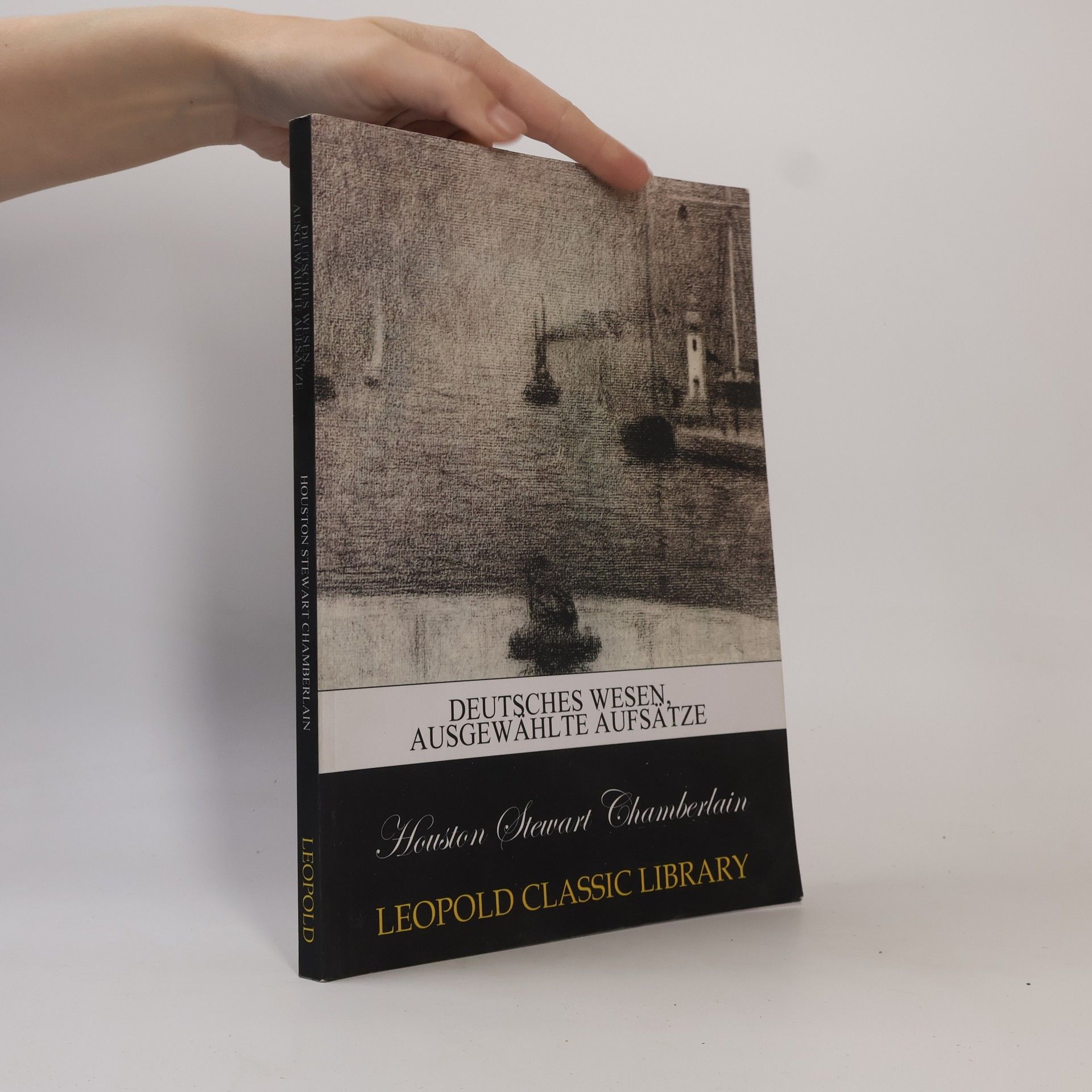Houston Stewart Chamberlain Deutsches Wesen, ausgewählte Aufsätze
