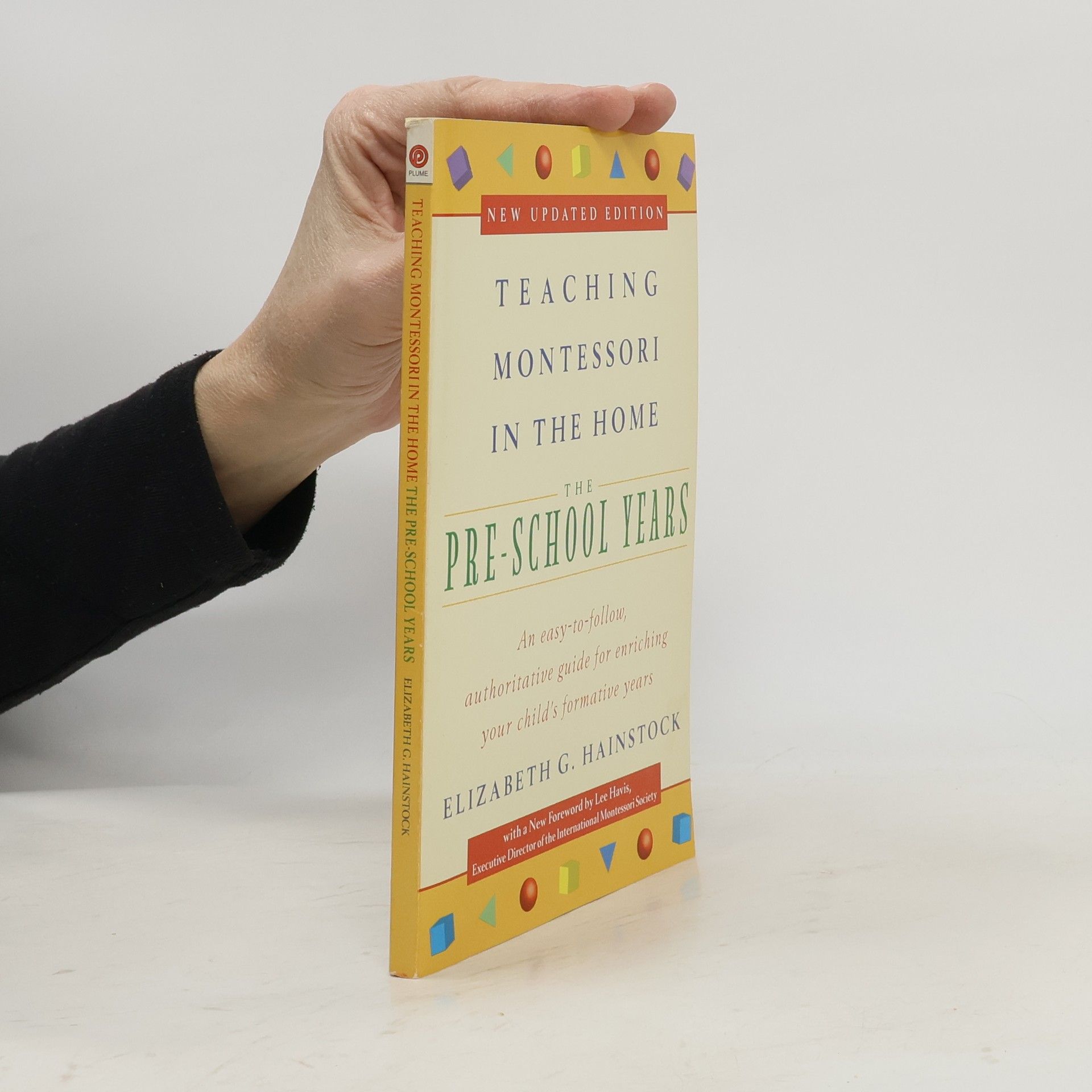 Teaching Montessori in the home : the pre-school years : new updated edition