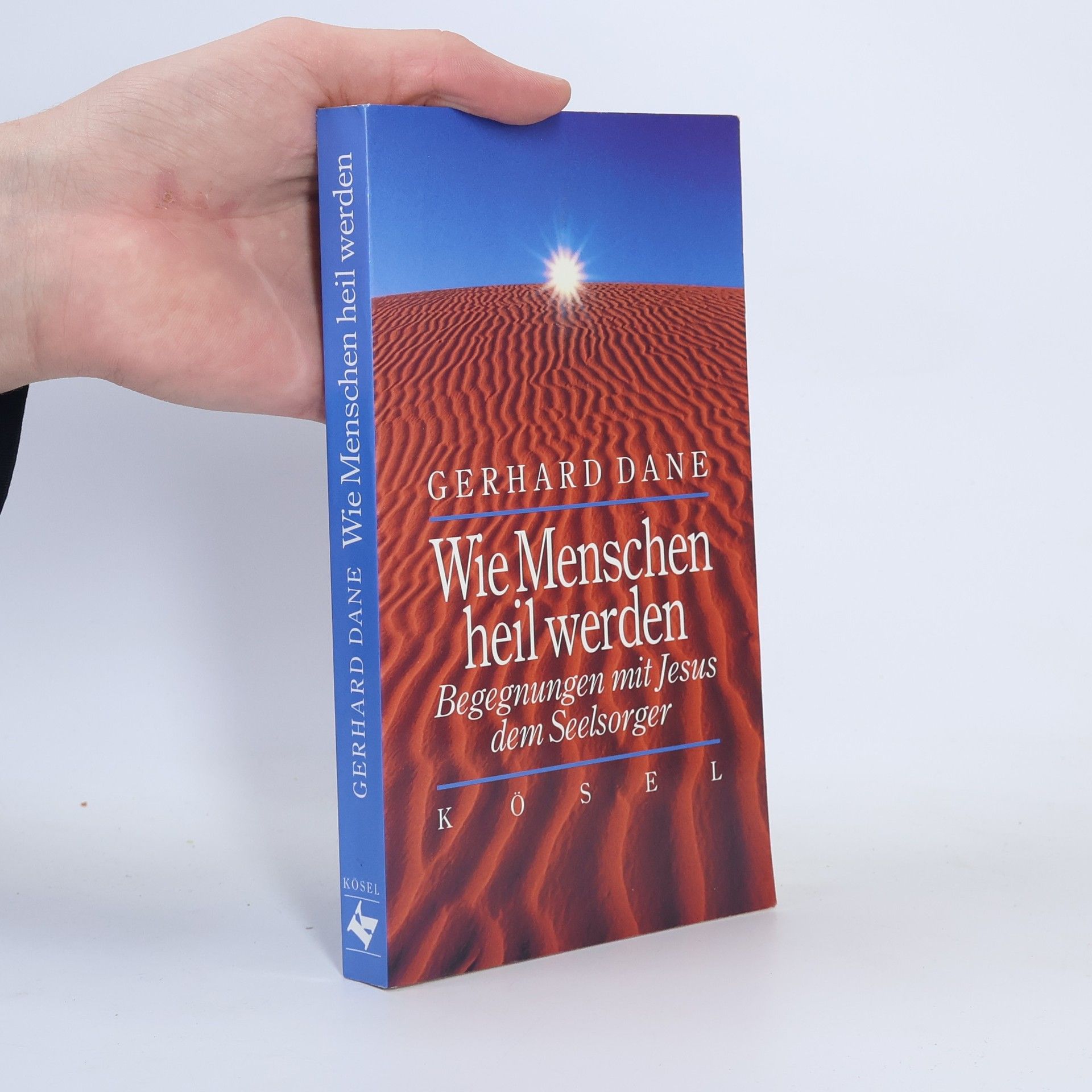 Gerhard Dane Wie Menschen heil werden