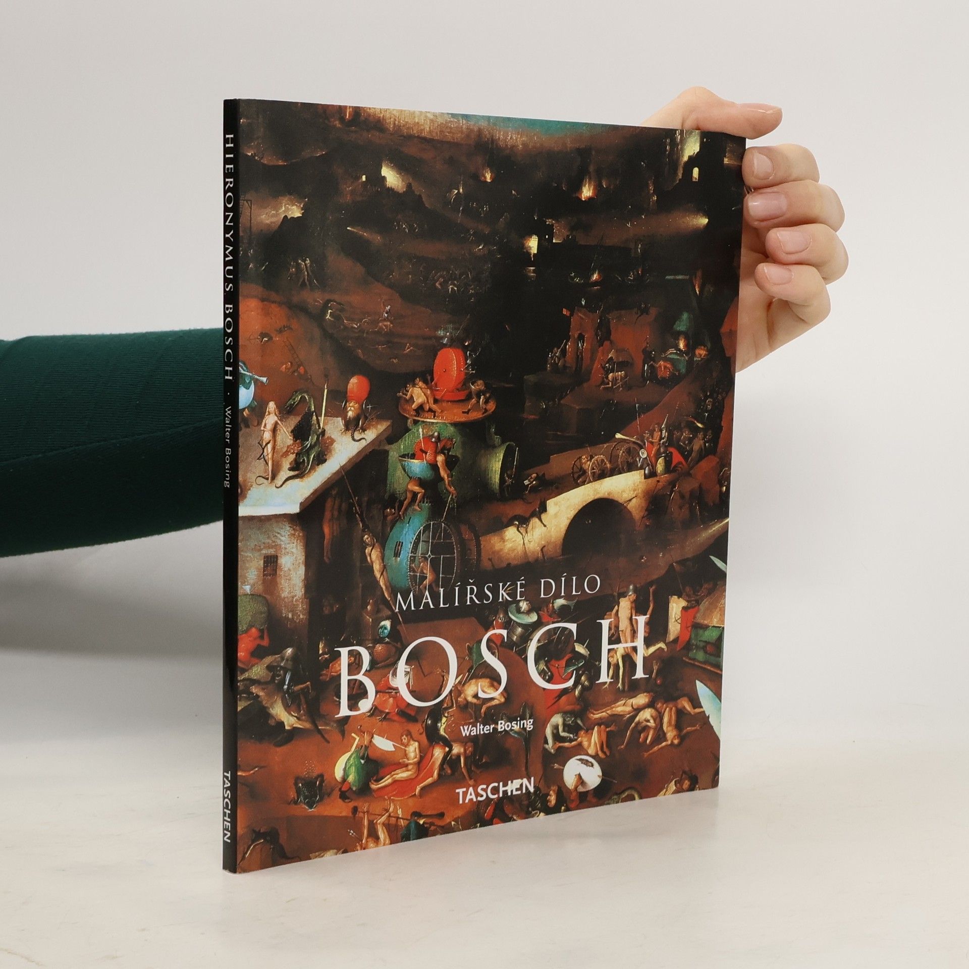 Walter Bosing Hieronymus Bosch: Kolem 1450-1516 : mezi nebem a peklem