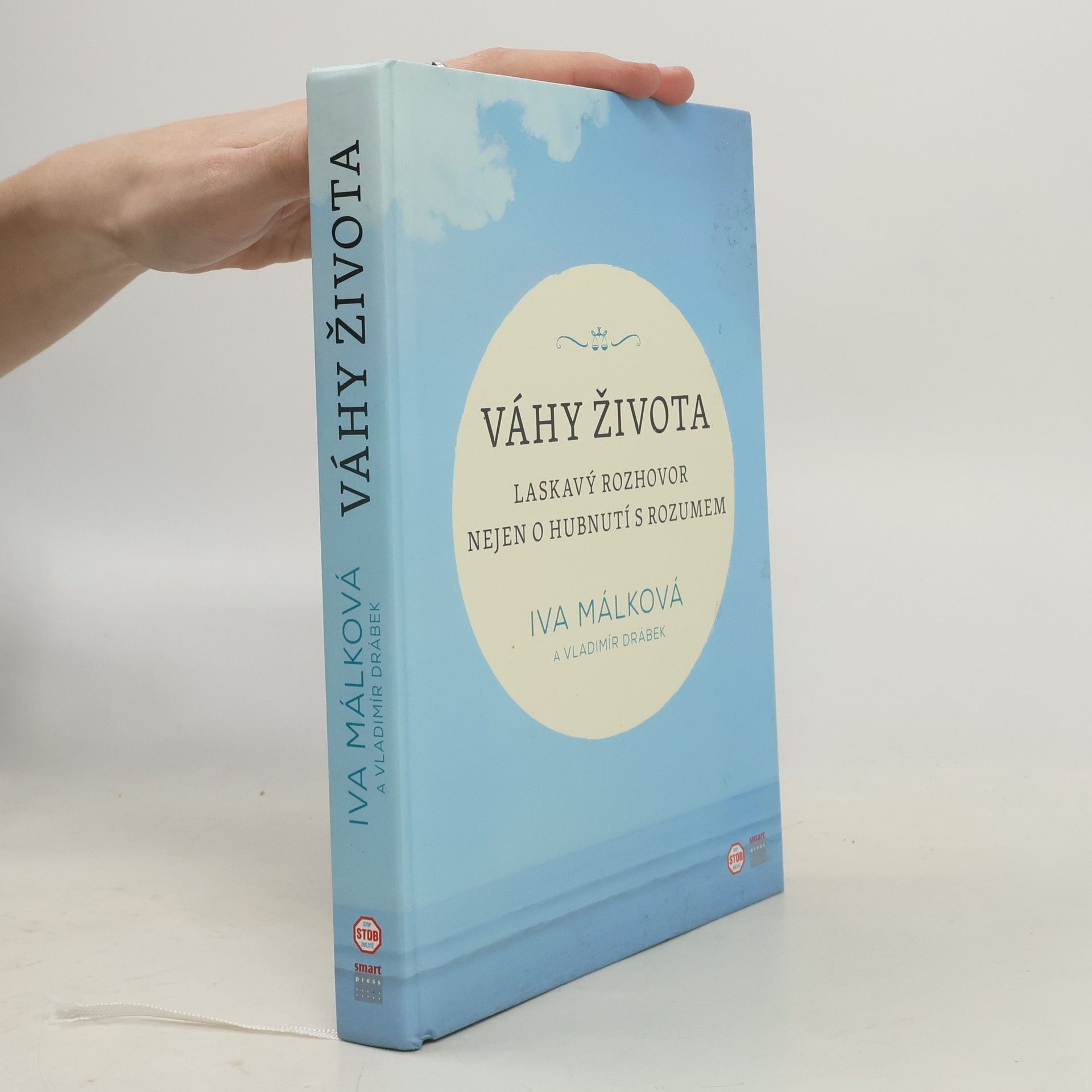 Iva Málková Váhy života : laskavý rozhovor nejen o hubnutí s rozumem