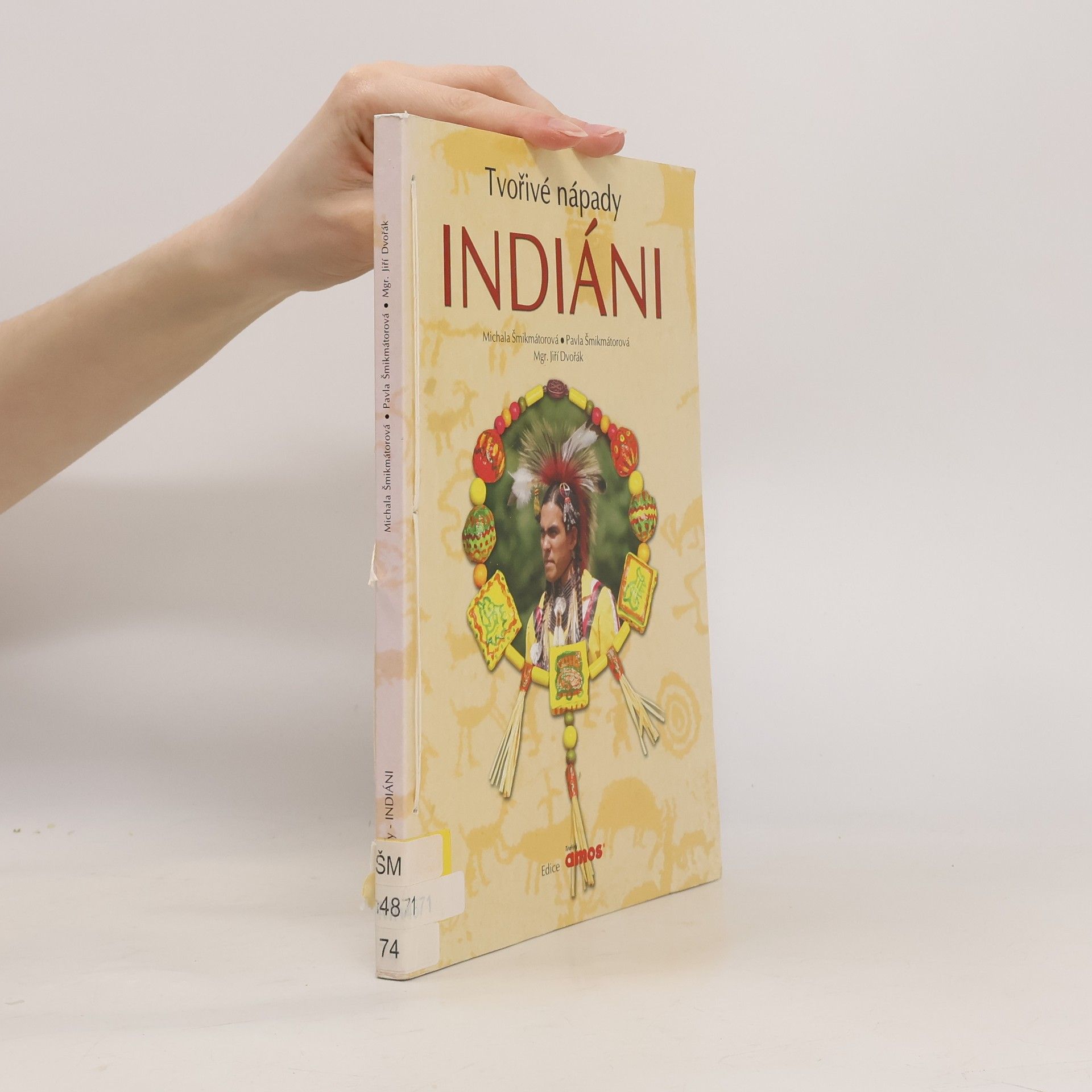Michala Šmikmátorová Indiáni. Tvořivé nápady