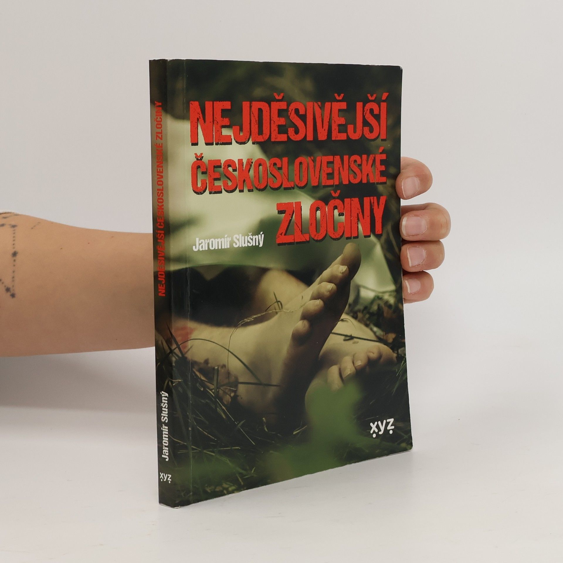 Jaromír Slušný Nejděsivější československé zločiny