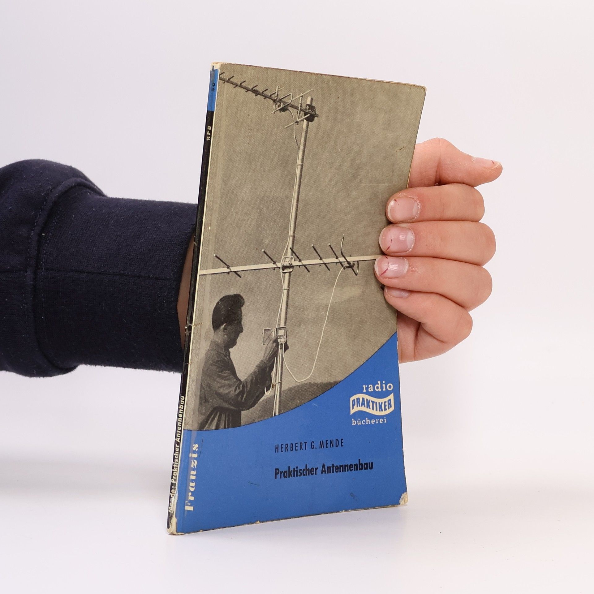 Herbert G. Mende Praktischer Antennenbau