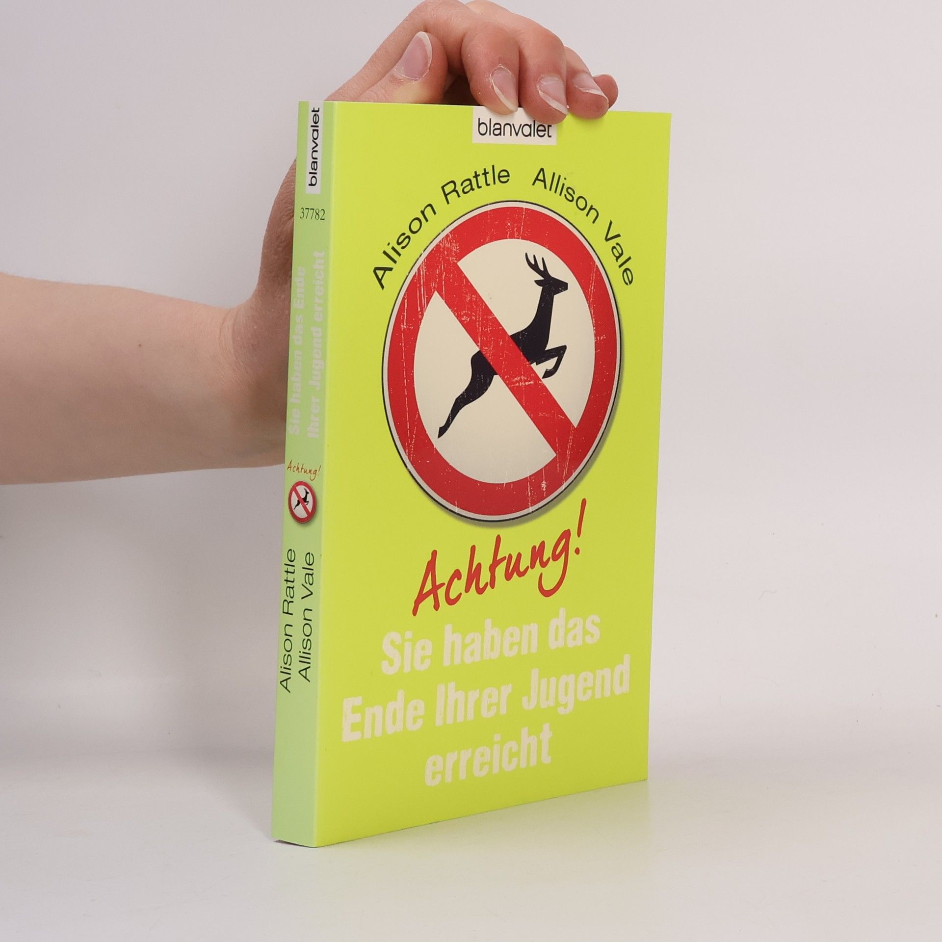 Alison Rattle Achtung, Sie haben das Ende Ihrer Jugend erreicht