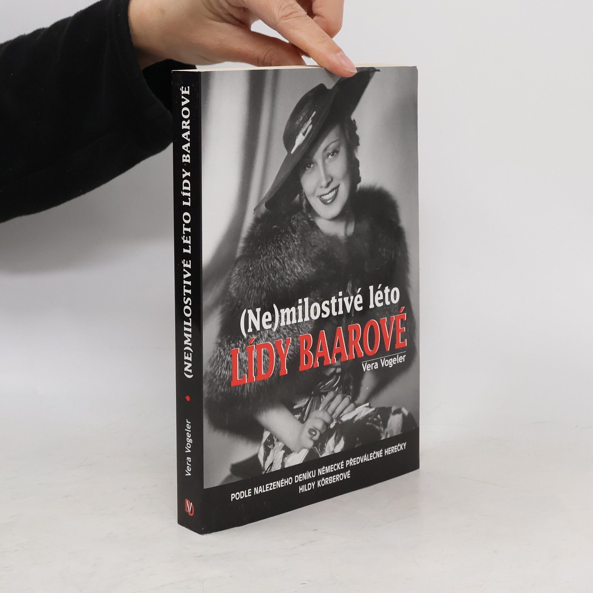 Vera Vogeler (Ne)milostivé léto Lídy Baarové