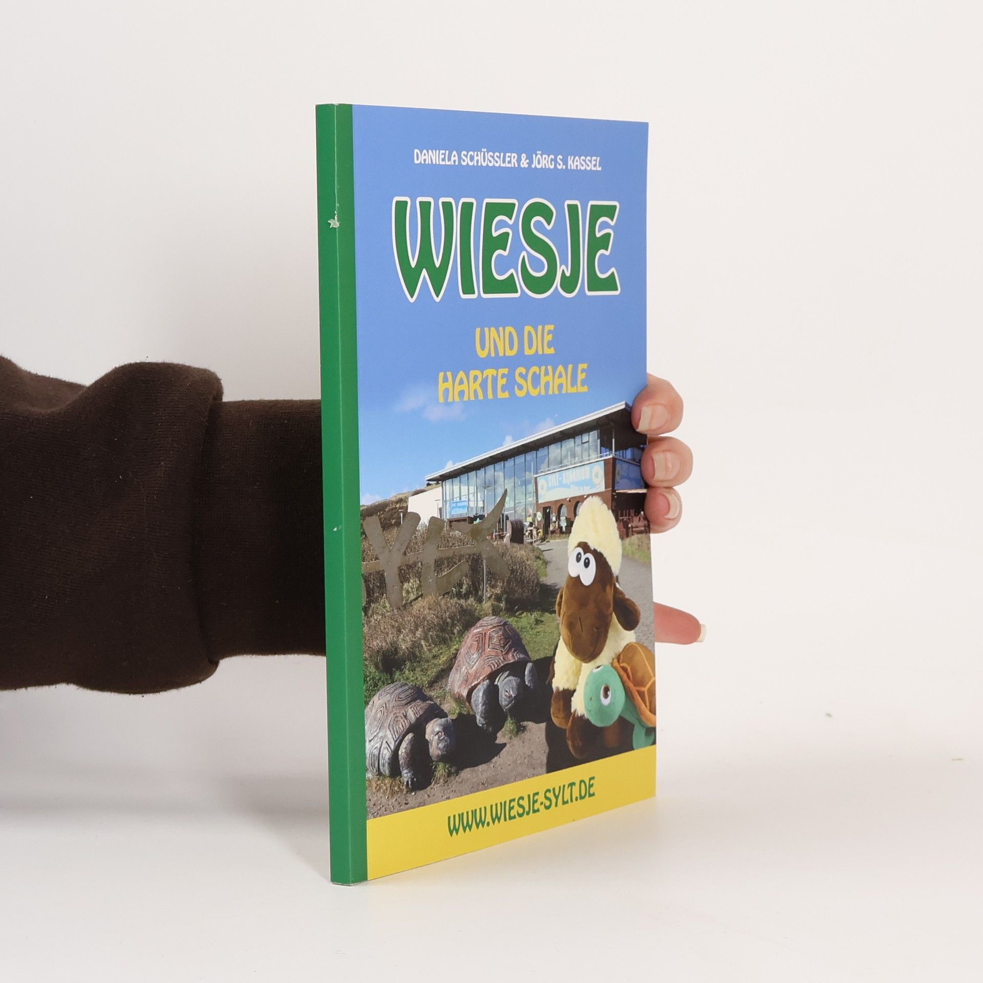 Daniela Schüssler Wiesje und die harte schale