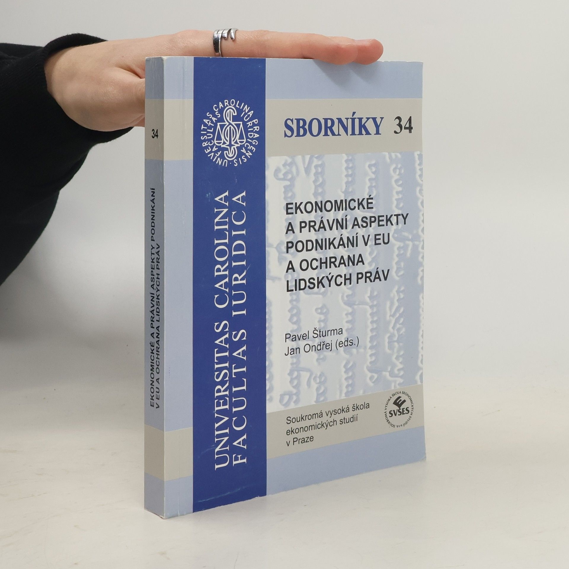 Pavel Šturma Ekonomické a právní aspekty podnikání v EU a ochrana lidských práv