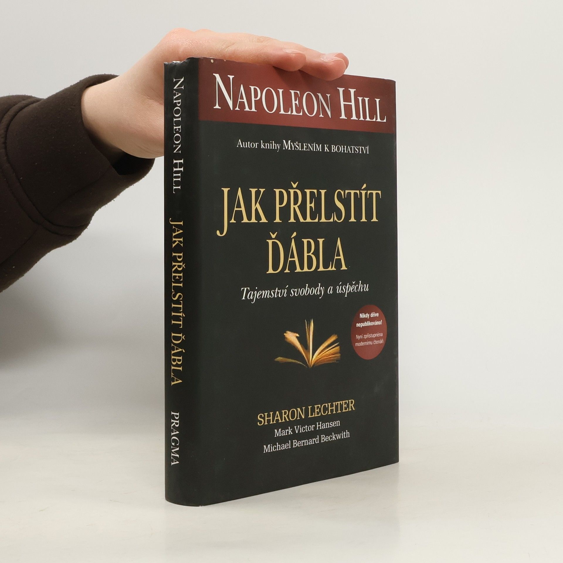 Napoleon Hill Jak přelstít ďábla. Tajemství svobody a úspěchu