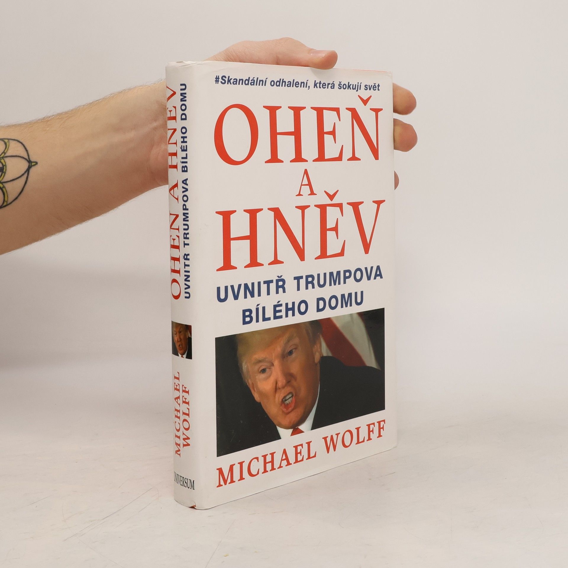 Michael Wolff Oheň a hněv uvnitř Trumpova Bílého domu