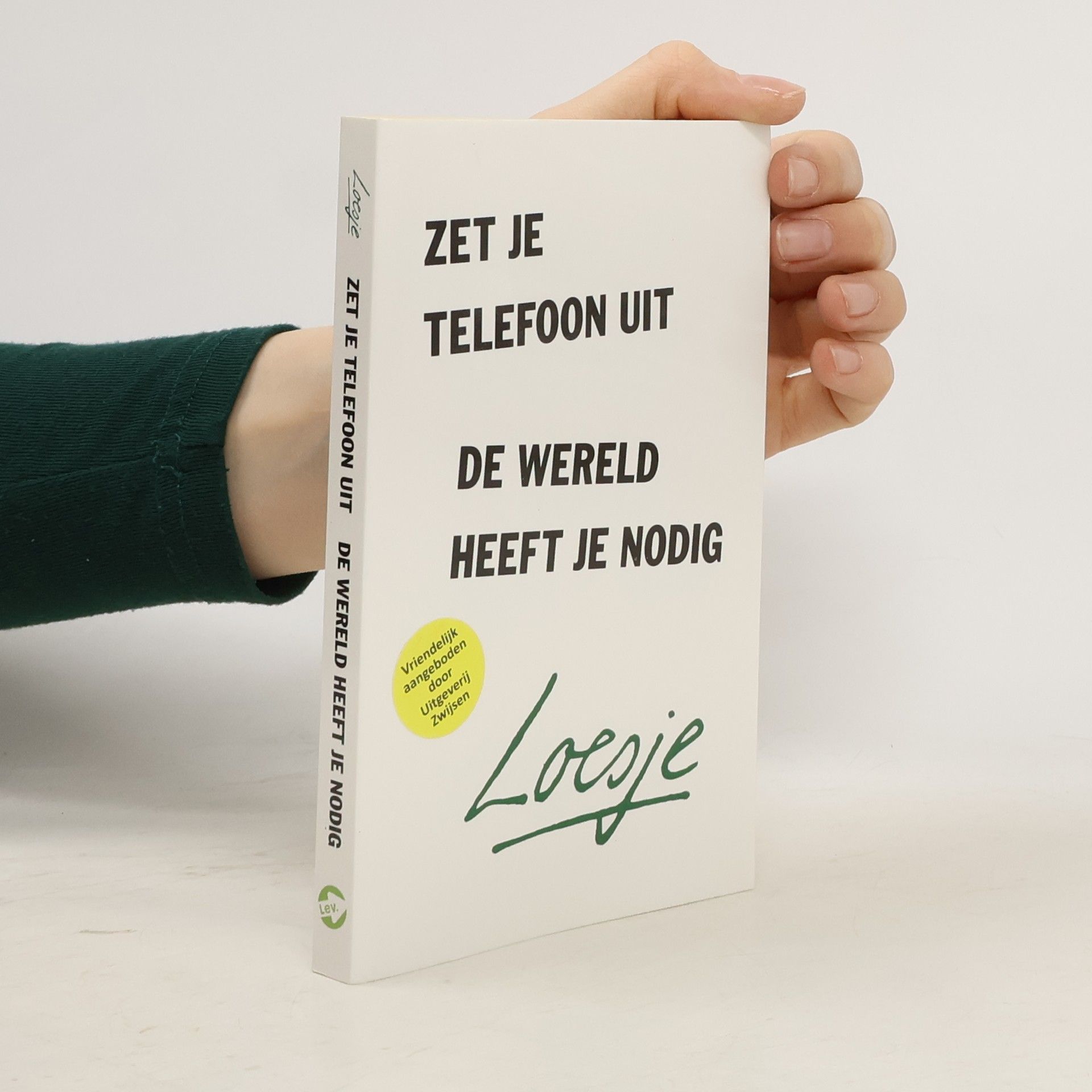 Loesje Zet je telefoon uit, de wereld heeft je nodig