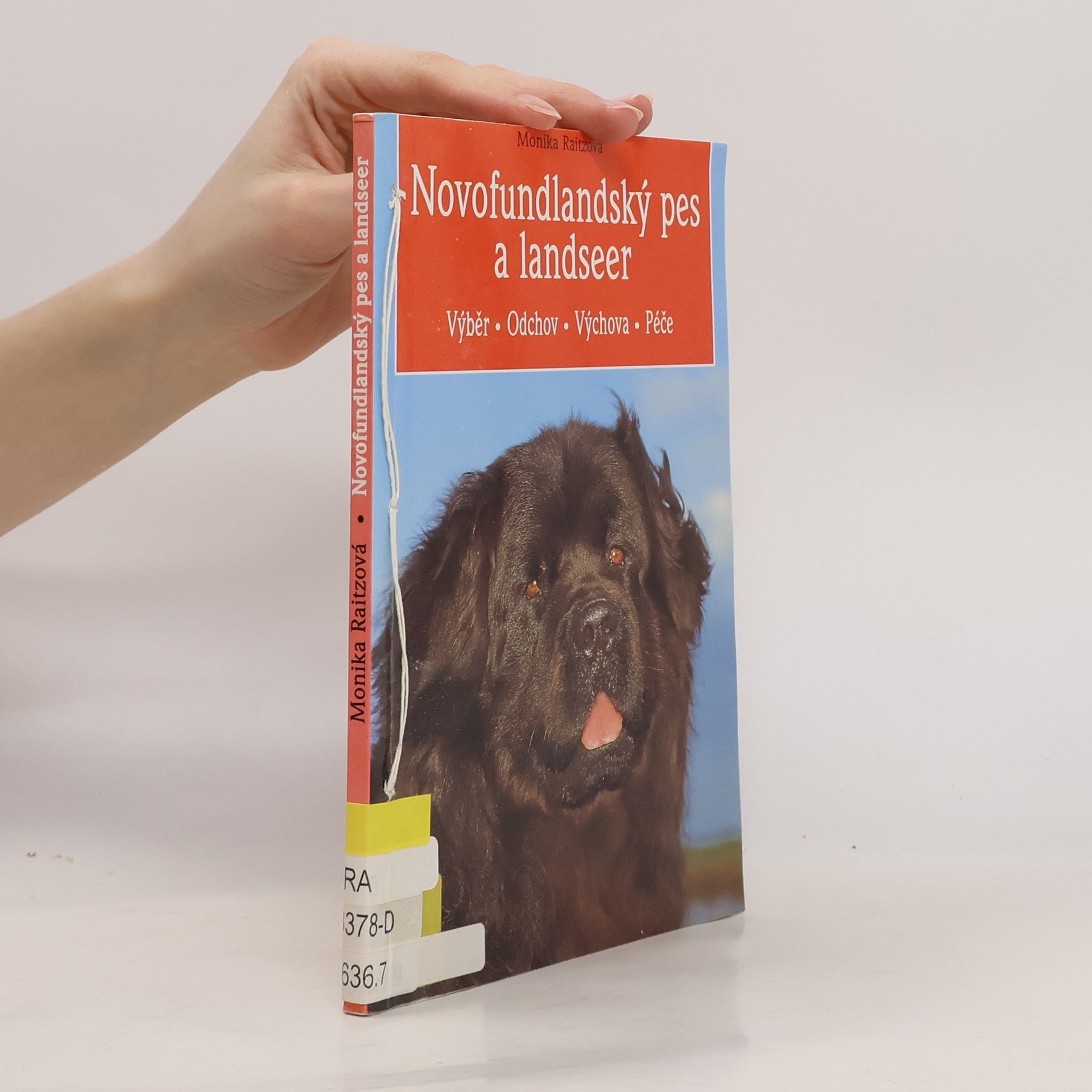 Monika Raitz Novofundlanský pes a landseer. Výběr, odchov, výchova, péče