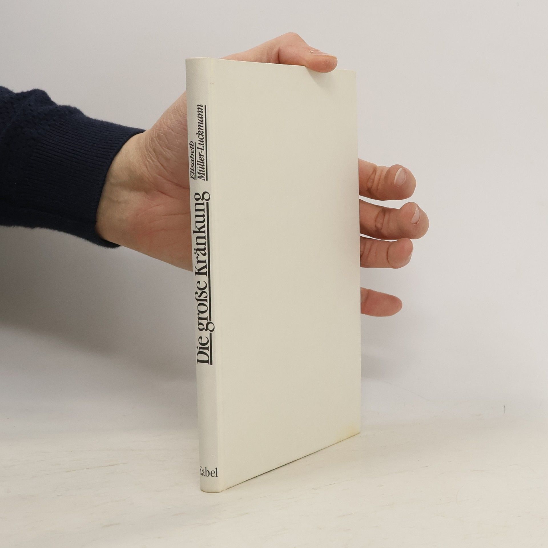 Elisabeth Müller-Luckmann Die grosse Kränkung