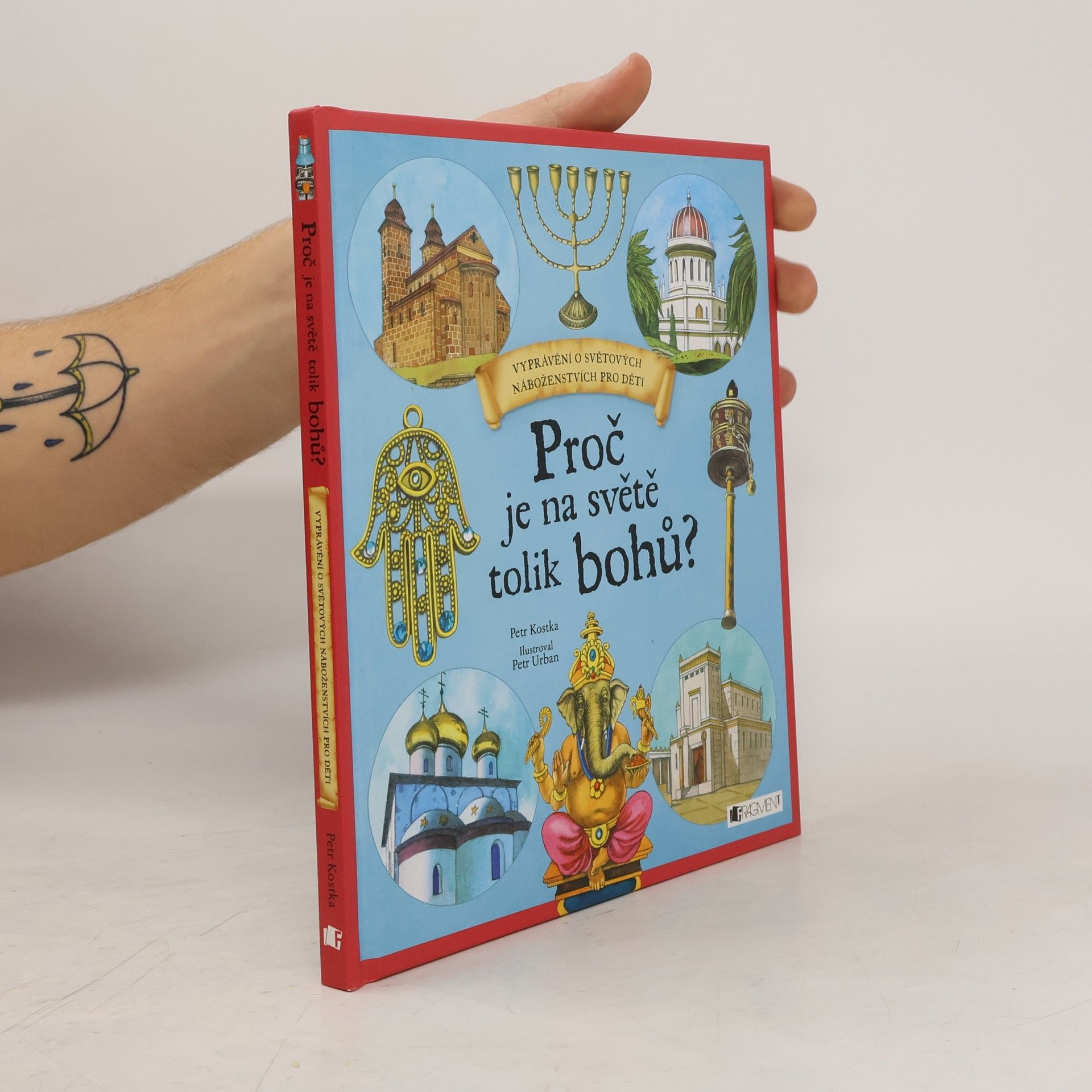 Petr Kostka Proč je na světě tolik bohů? Vyprávění o světových náboženstvích pro děti
