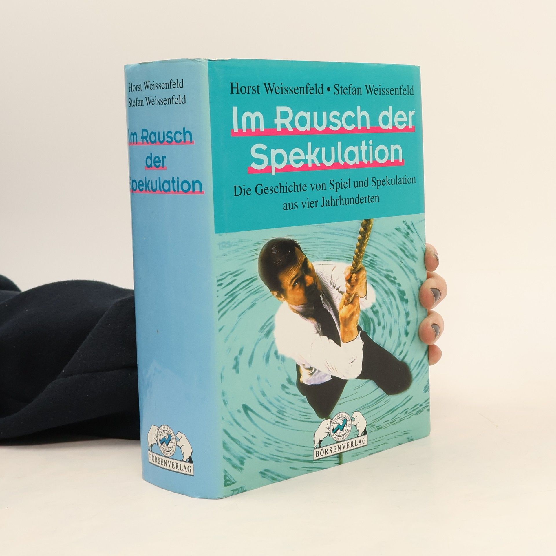 Horst Weissenfeld Im Rausch der Spekulation