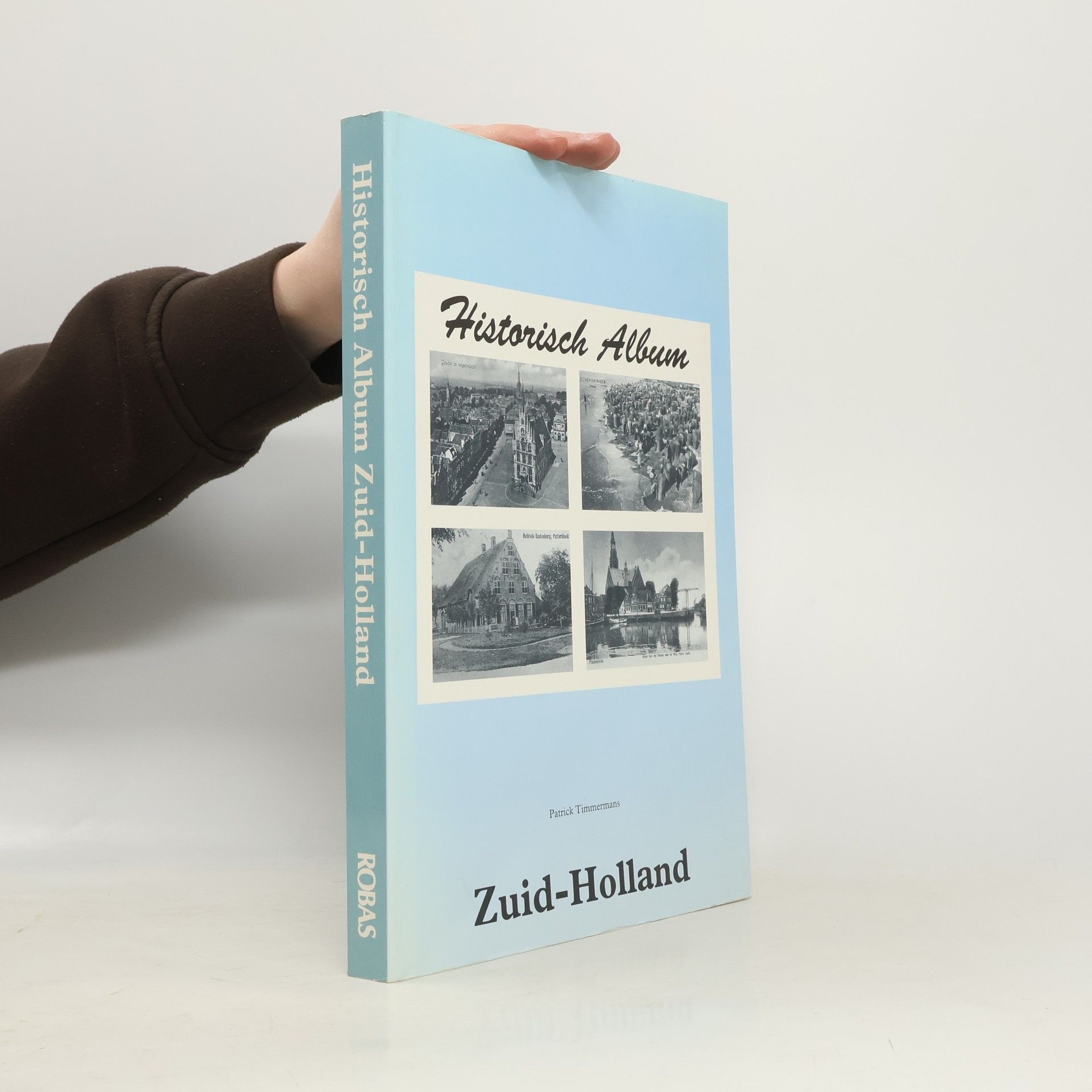 Patrick Timmermans Historisch Album, Zuid-Holland