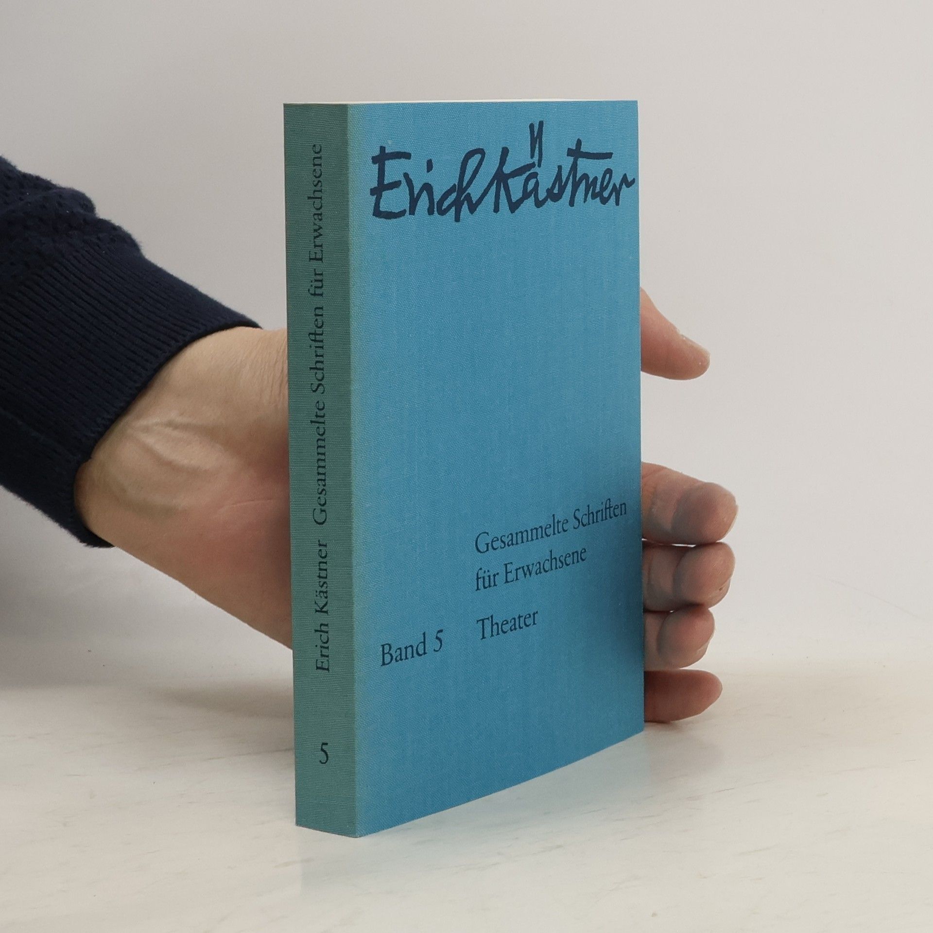 Erich Kästner Gesammelte Schriften für Erwachsene 5. Theater