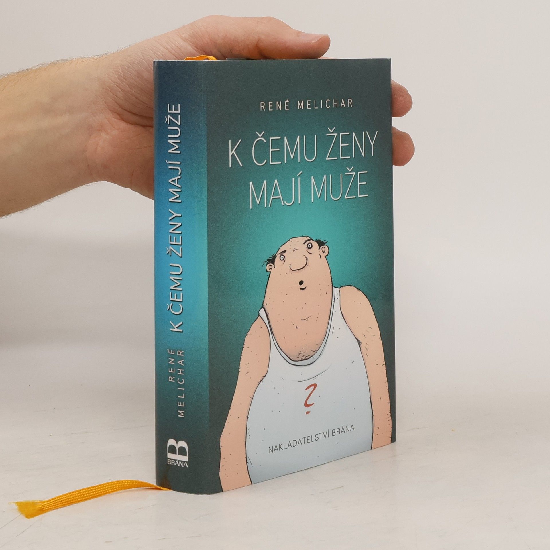 René Melichar K čemu ženy mají muže