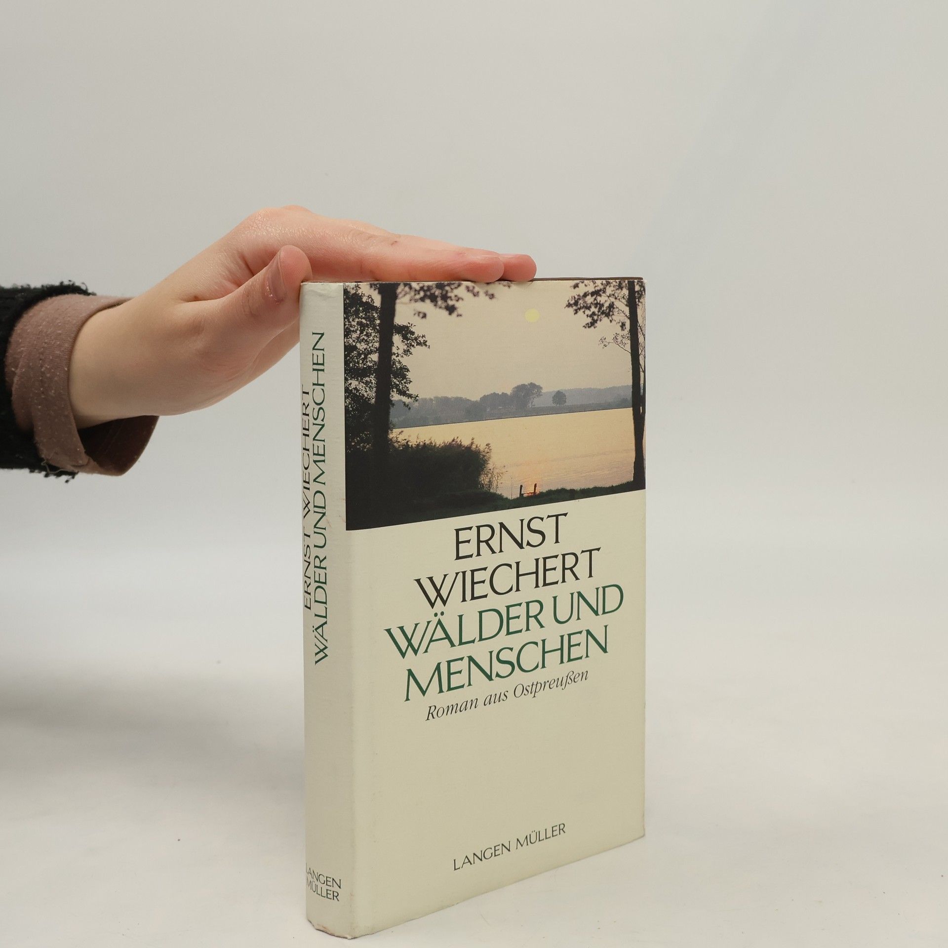 Ernst Wichert Wälder und Menschen