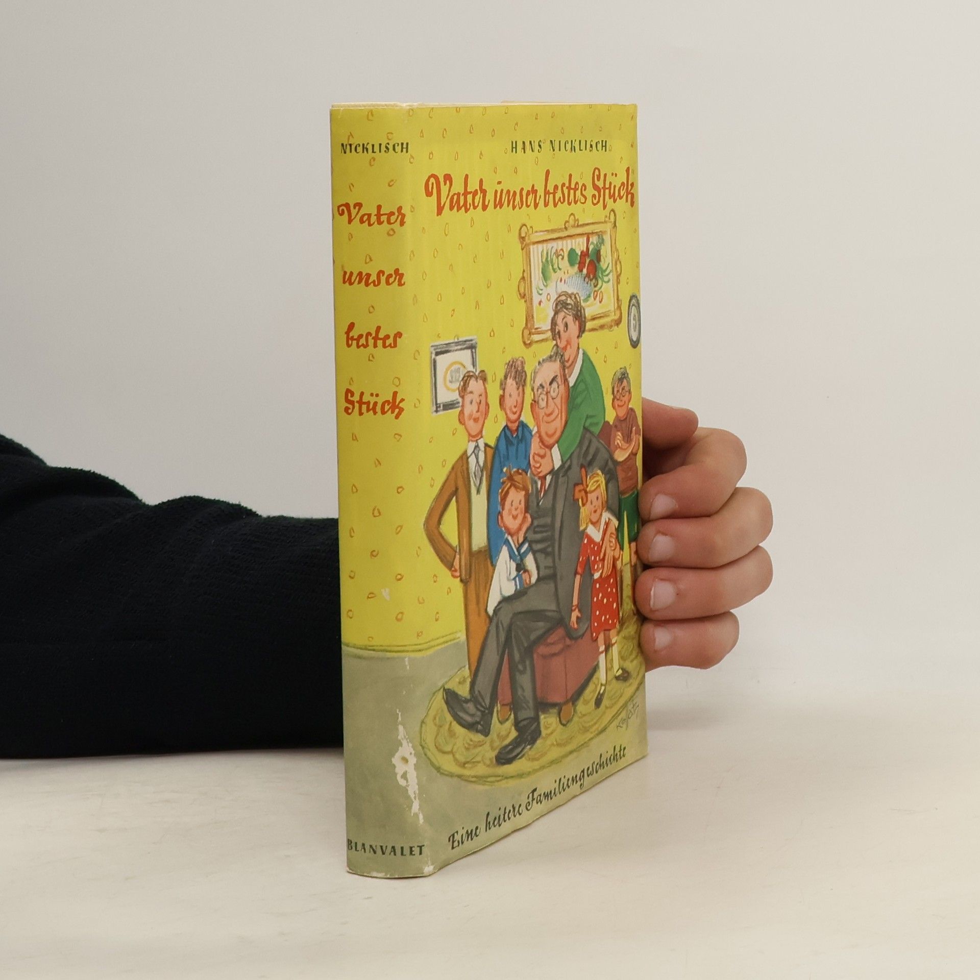 Hans Nicklisch Vater unser bestes Stück