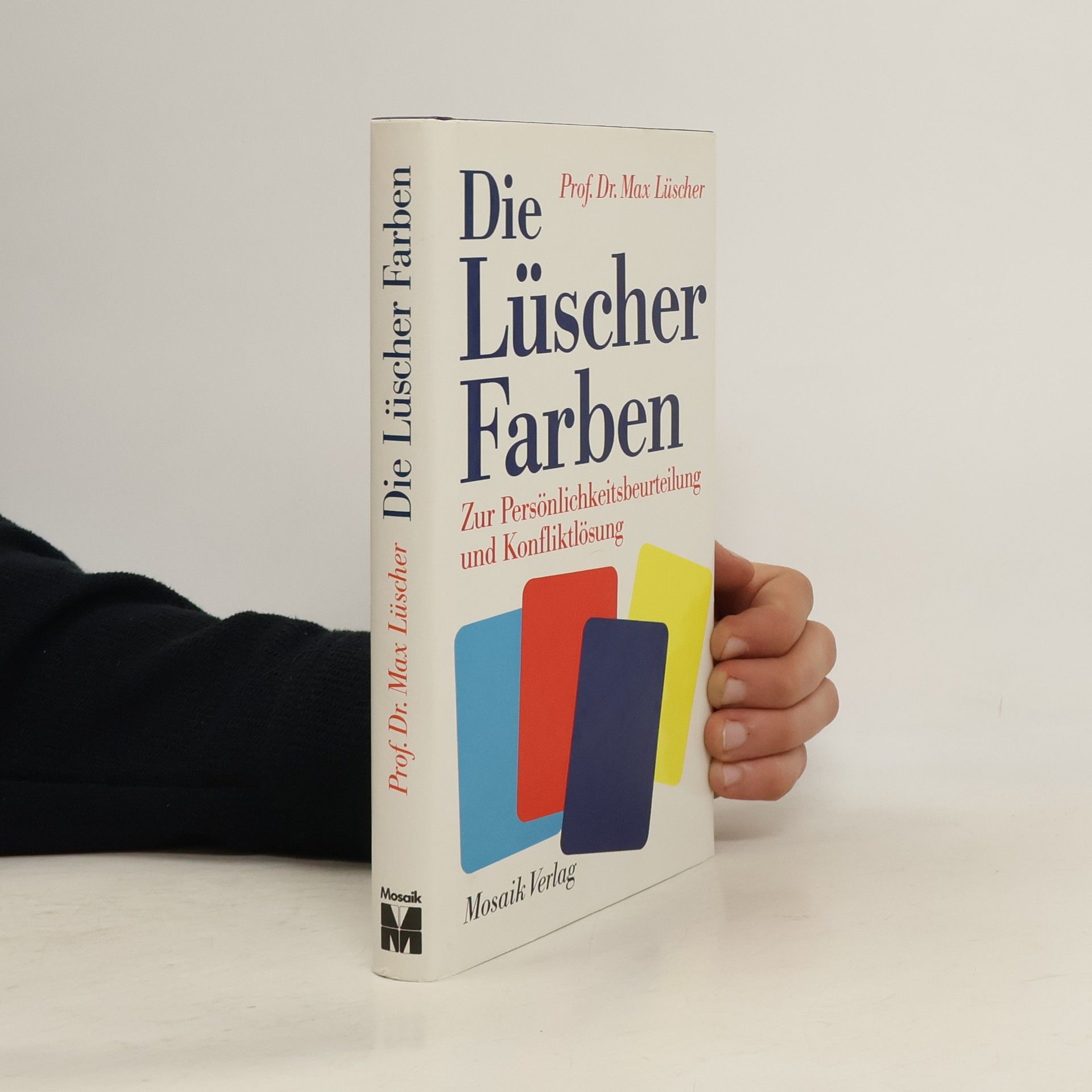 Max Lüscher Die Lüscher-Farben zur Persönlichkeitsbeurteilung und Konfliktlösung
