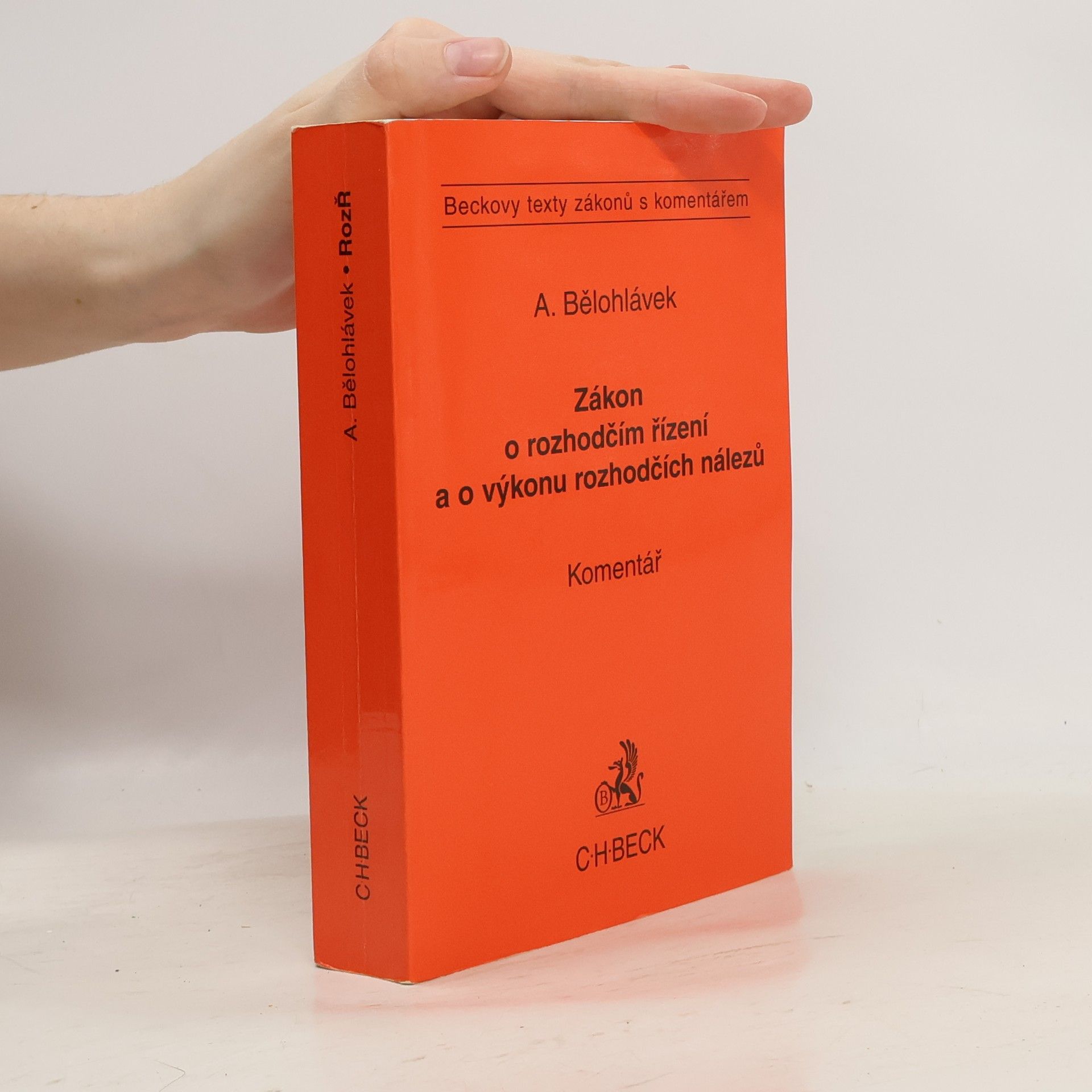 Alexander J. Bělohlávek Zákon o rozhodčím řízení a výkonu rozhodčích nálezů : komentář